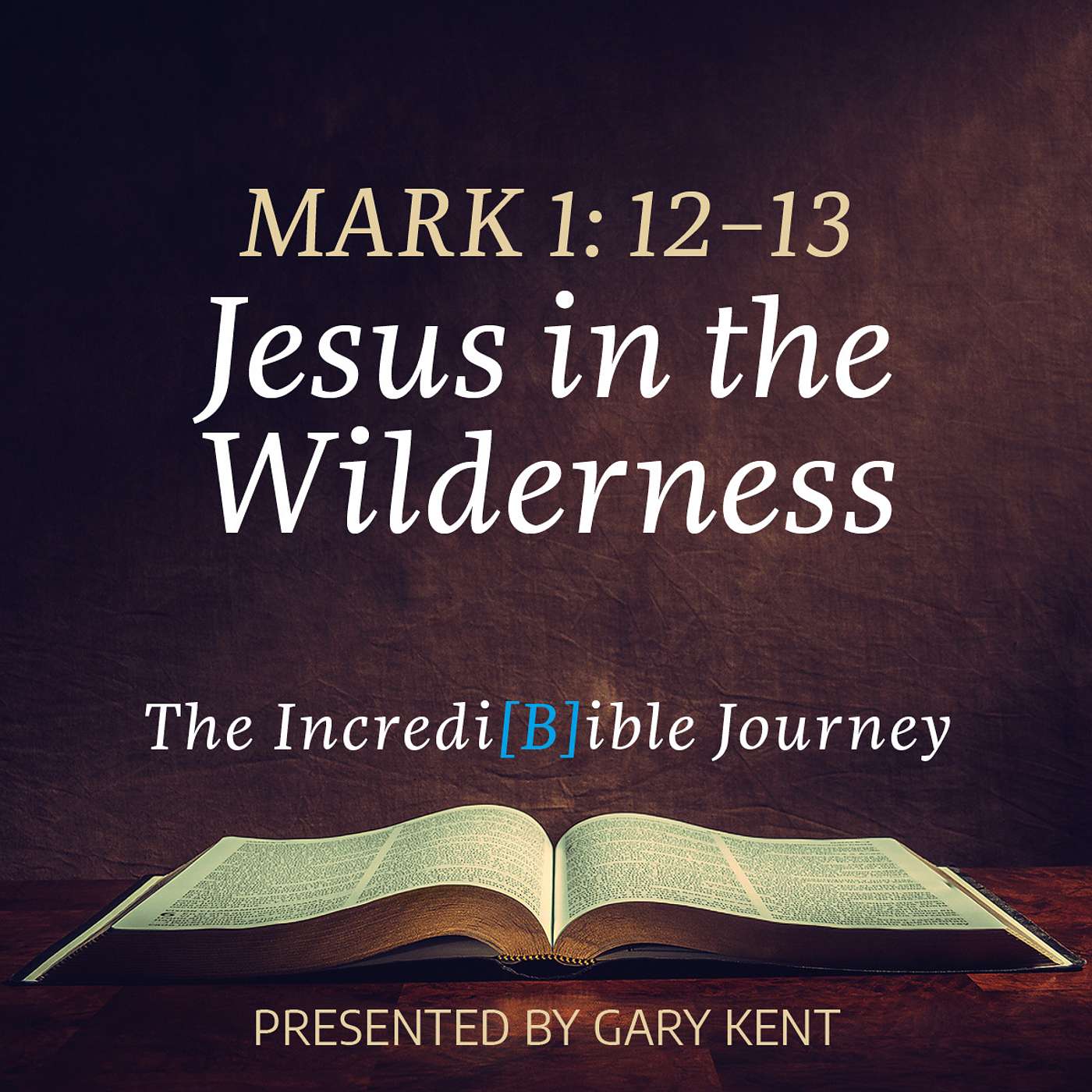 4. Jesus in the Wilderness – Mark 1:12–13