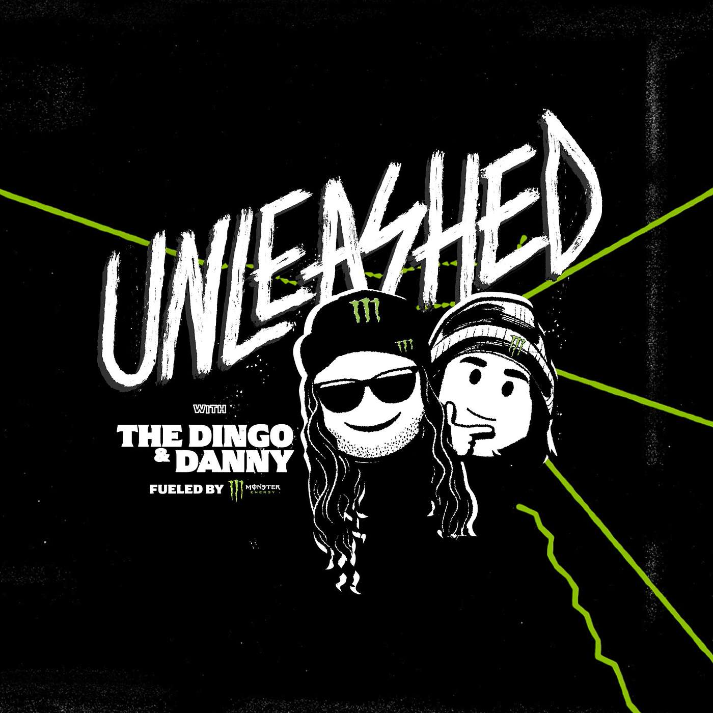 Unleashed Podcast with The Dingo, Danny, and Brittney Fueled by Monster Energy
