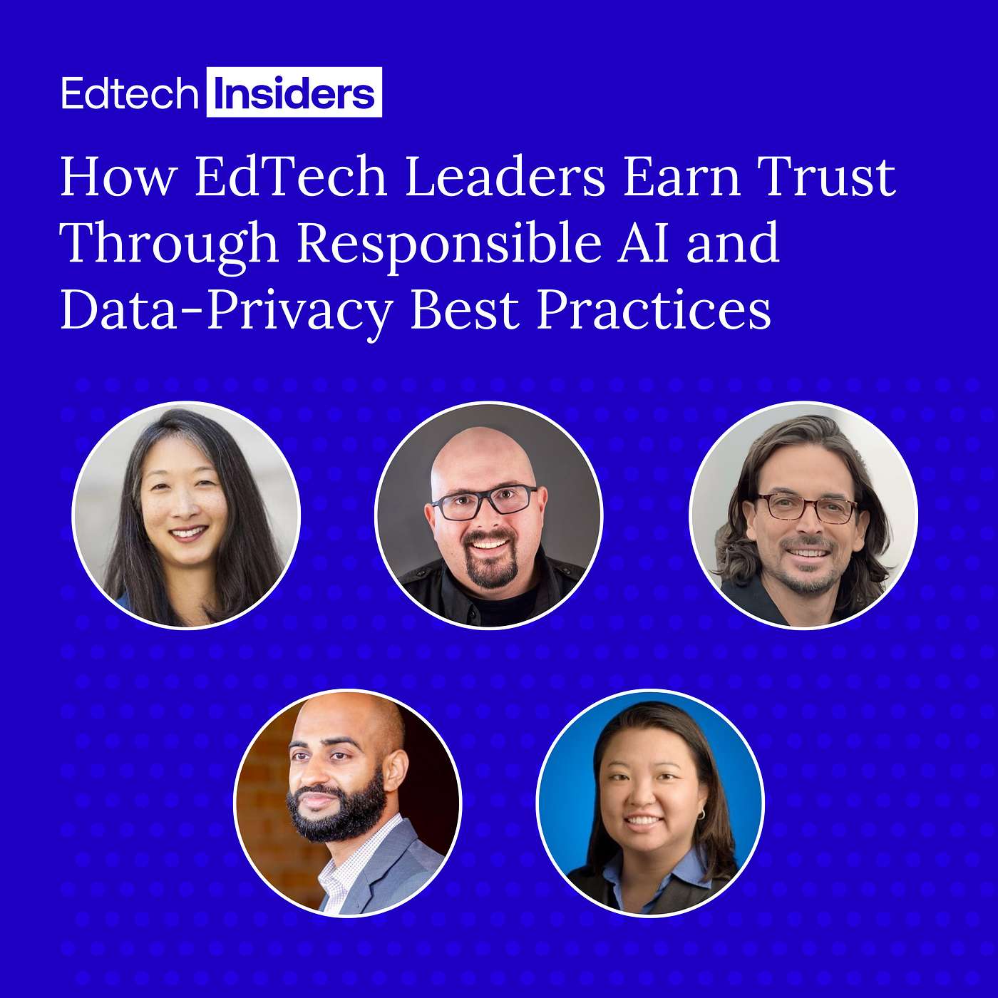 How EdTech Leaders Earn Trust Through Responsible AI and Data-Privacy Best Practices