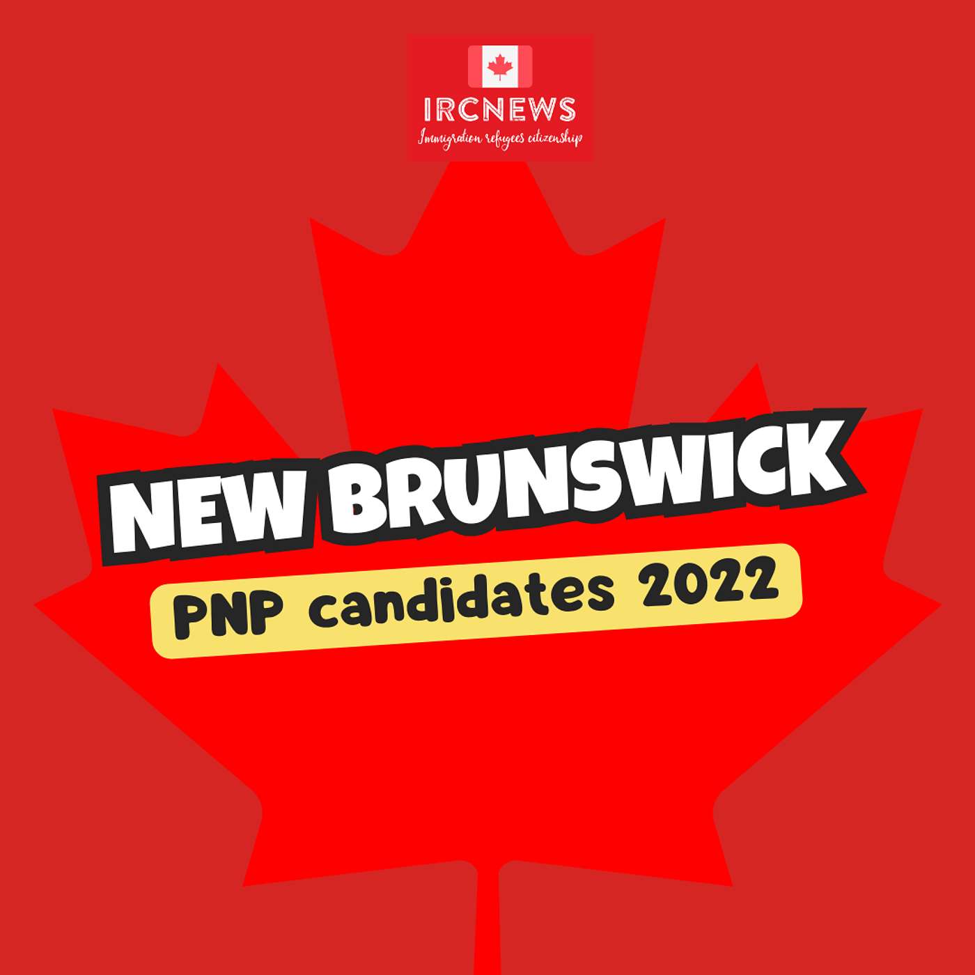 Canada Immigration Total PNP Express Entry Candidate Selection for the Province of New Brunswick in 2022 episode artwork