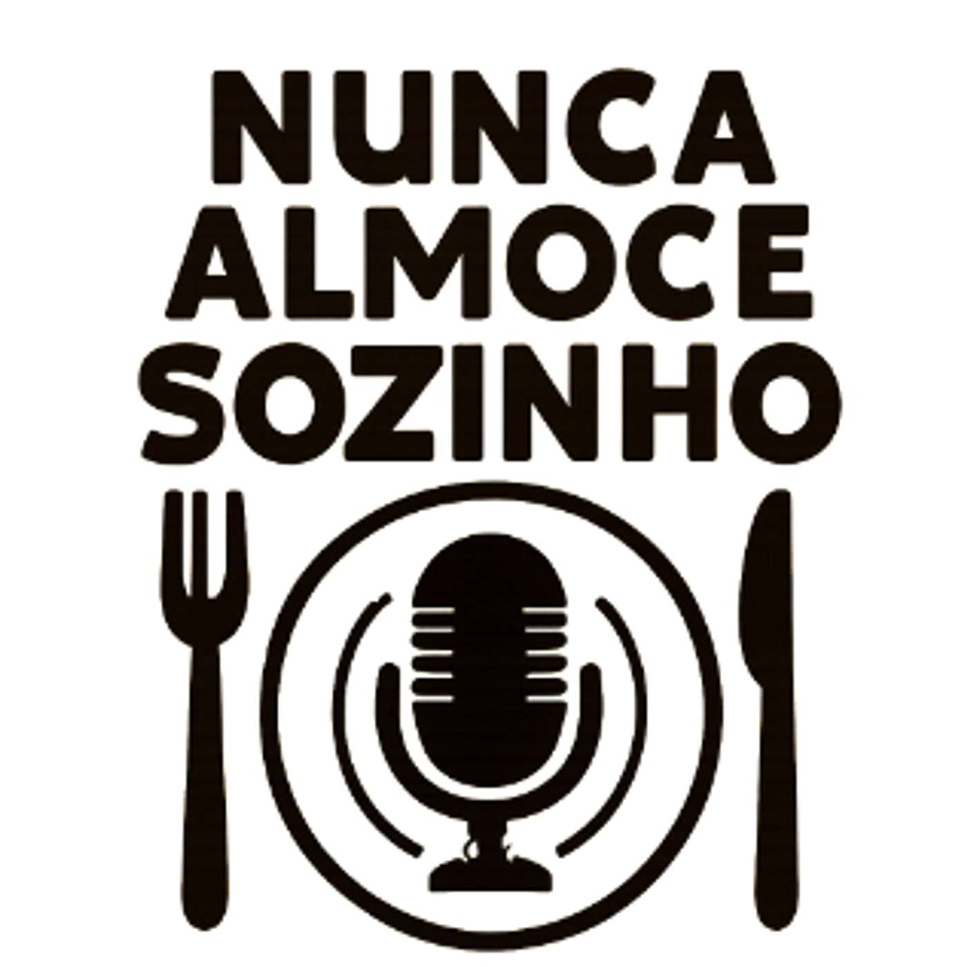 Nunca Almoce Sozinho Podcast. cover art
