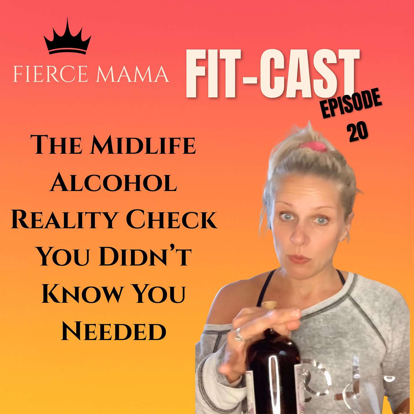 Episode 20 -The Midlife Alcohol Reality Check You Didn’t Know You Needed episode artwork
