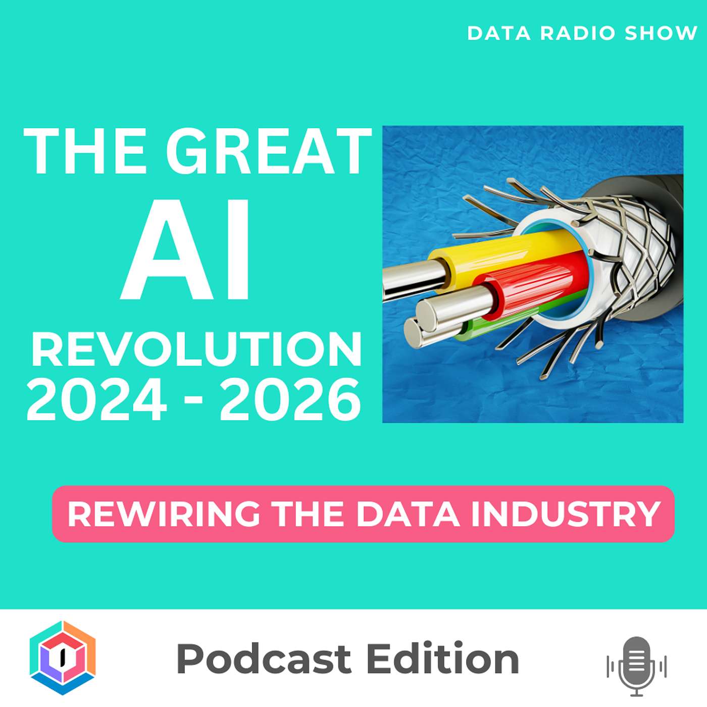 The Great AI Rewiring: A Comprehensive Guide to the 2024–2026 Data Revolution episode artwork