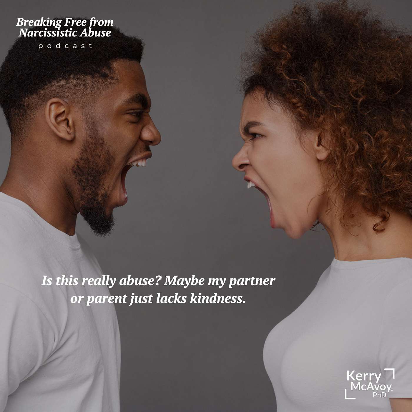 Is this really abuse? Maybe my partner or parent just lacks kindness