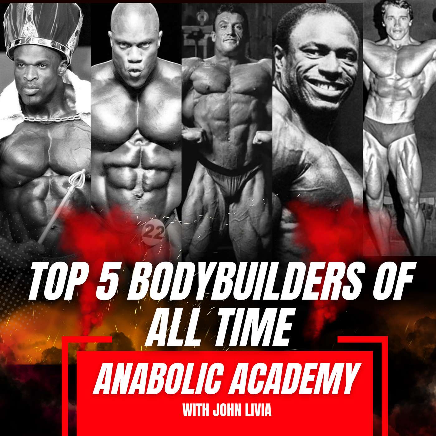 Anabolic Academy: Who are the top 5 bodybuilders of all time? episode artwork