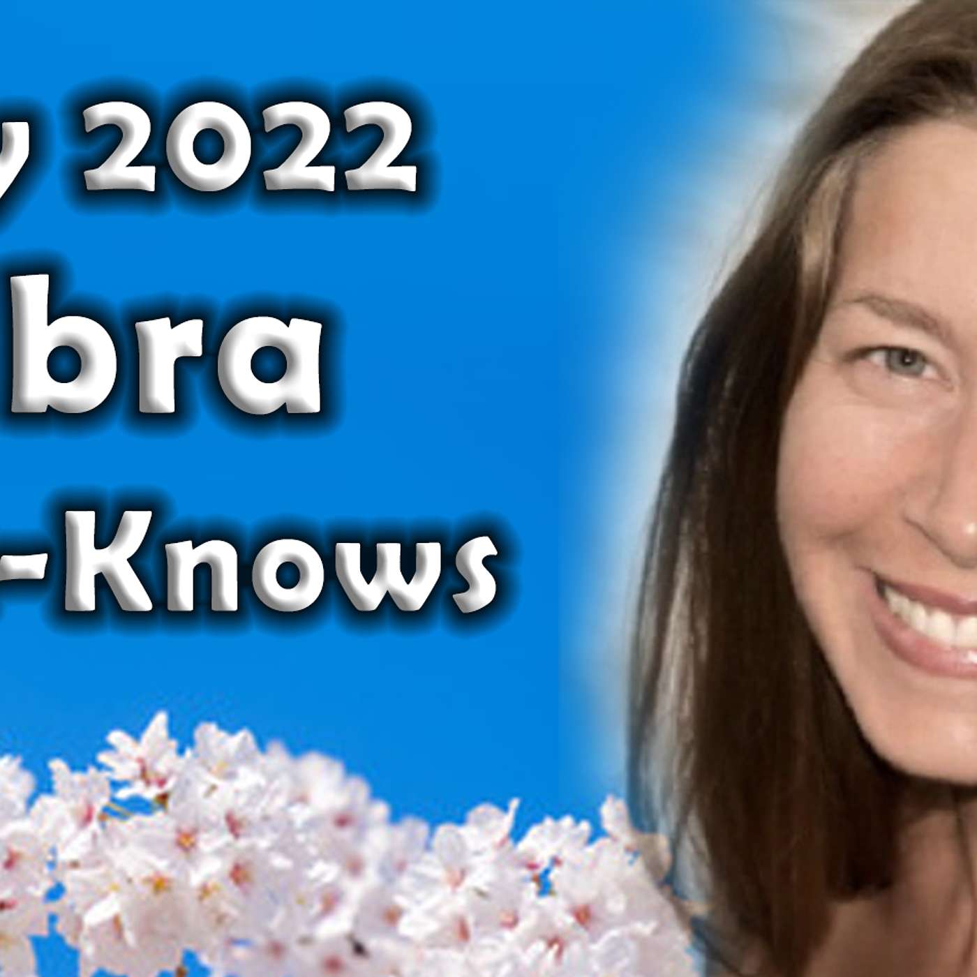 Libra May 2022 Astrology (Must-Knows) Horoscope Forecast
