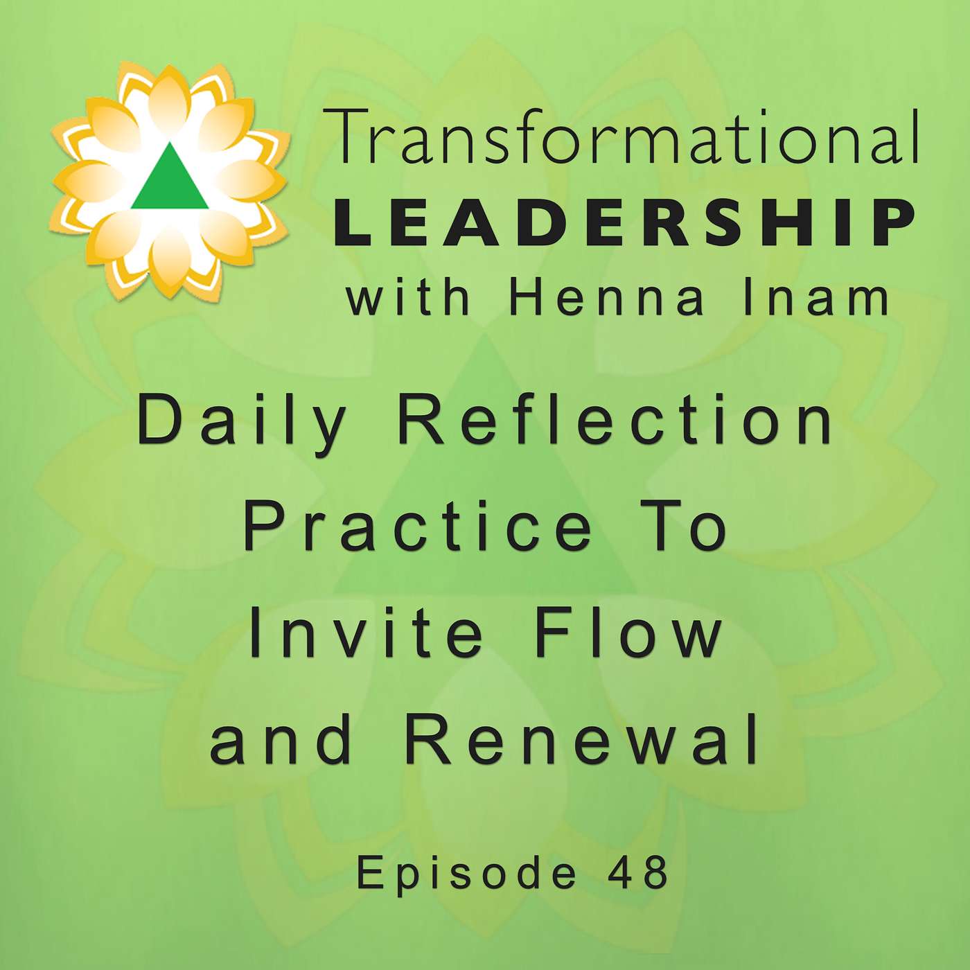 Episode 48 - A Daily Reflection Practice To Invite Flow And Renewal