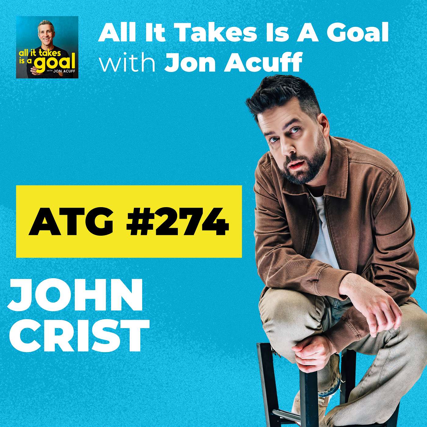 ATG 274 | From $250 Tuesday Nights to The Tonight Show: What John Crist Learned in 13 Years of Comedy ATG 274 | From $250 Tuesday Nights to The Tonight Show: What John Crist Learned in 13 Years of Comedy