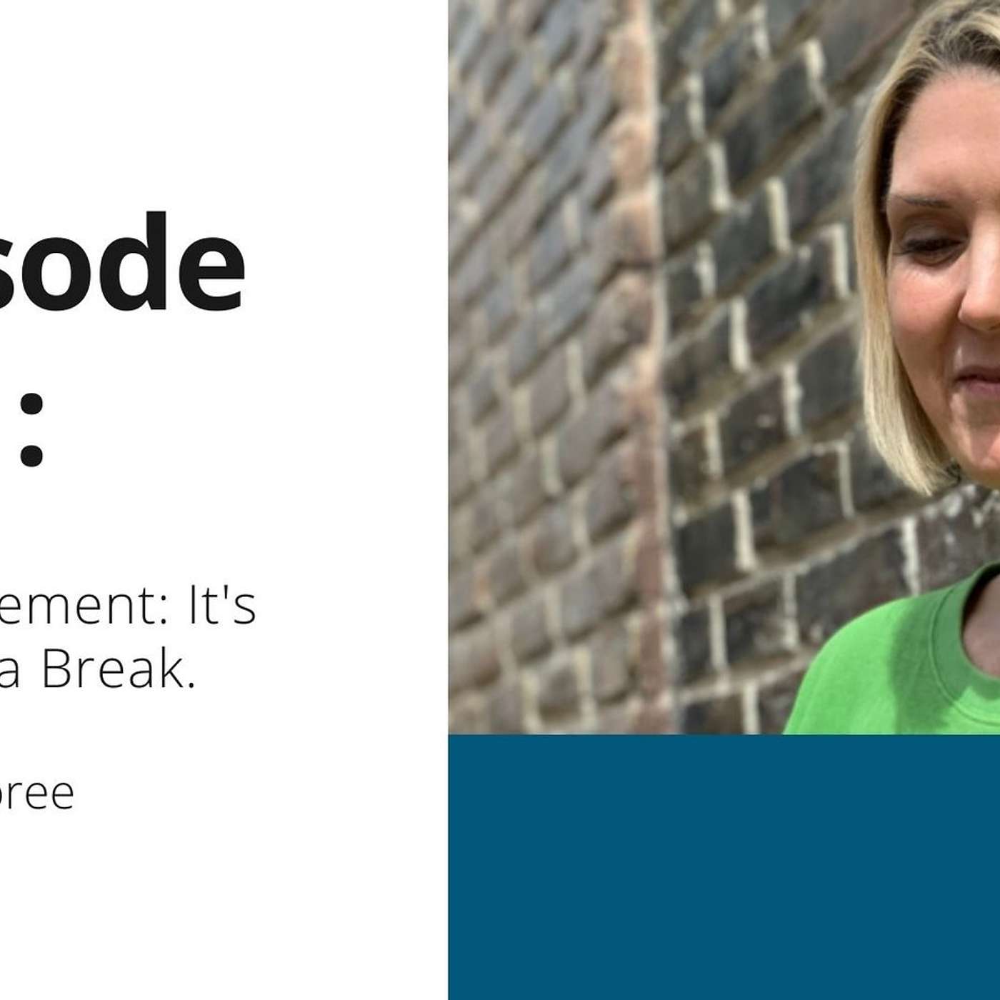 150 OTT: It's Time for a Break