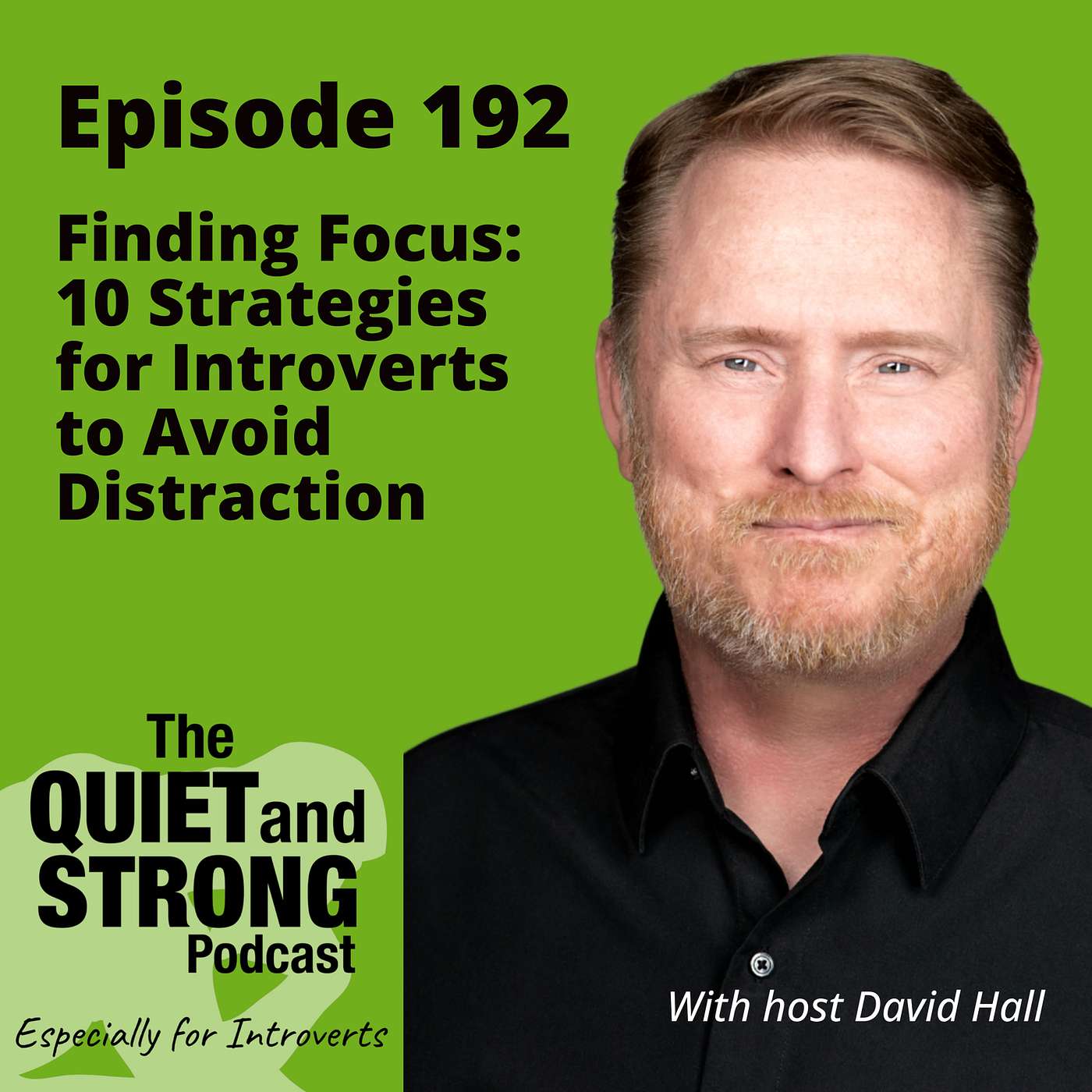 The Quiet and Strong Podcast, Especially for Introverts