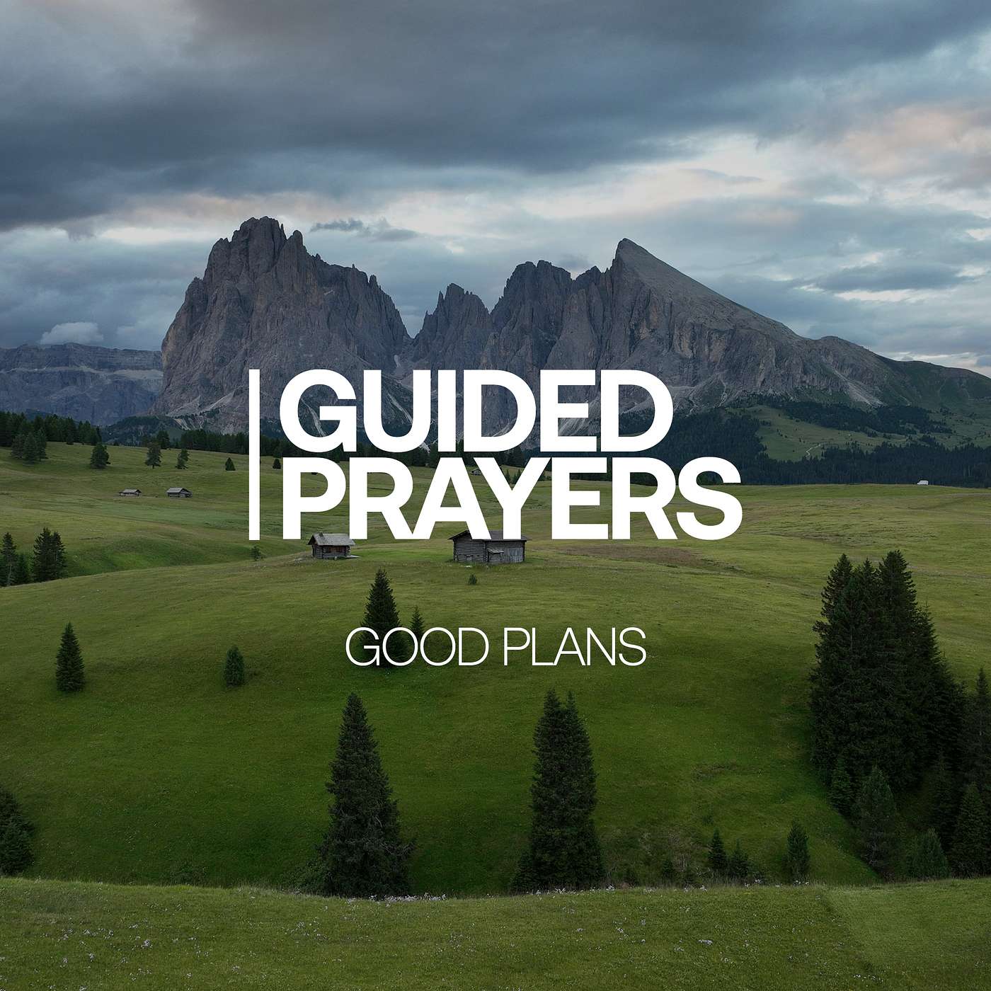 The Good Plans For Your Life | Guided Prayers episode artwork