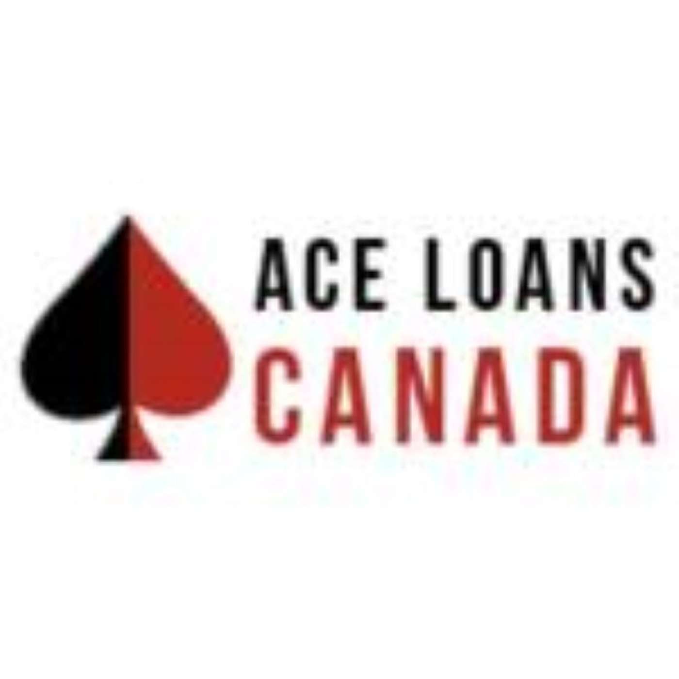 Ace Loans Canada's Podcast
