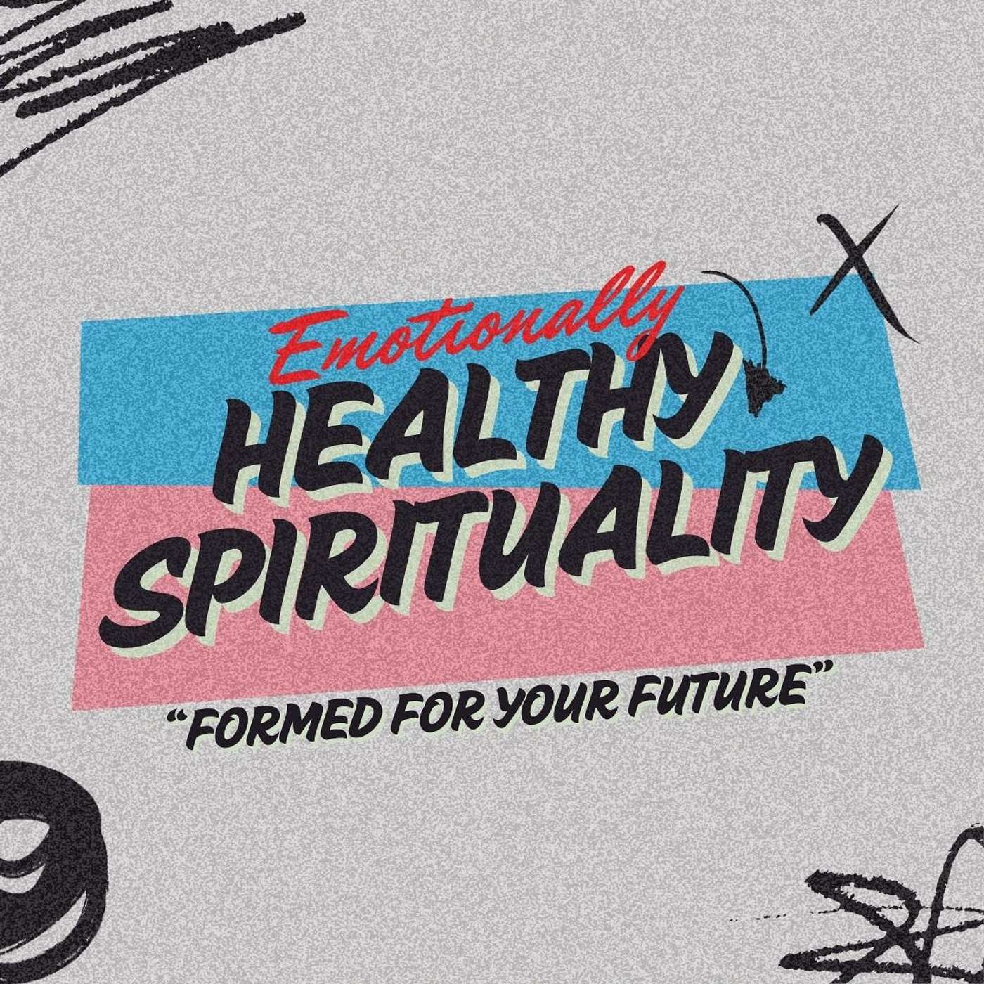Formed For Your Future | Emotionally Healthy Spirituality - Part One | Sunday Service Formed For Your Future | Emotionally Healthy Spirituality - Part One | Sunday Service