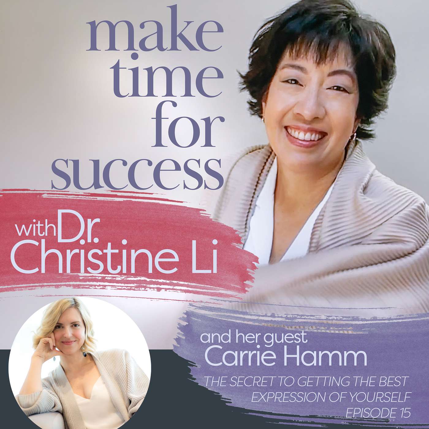 The Secret to Getting the Best Expression of Yourself with Carrie Hamm