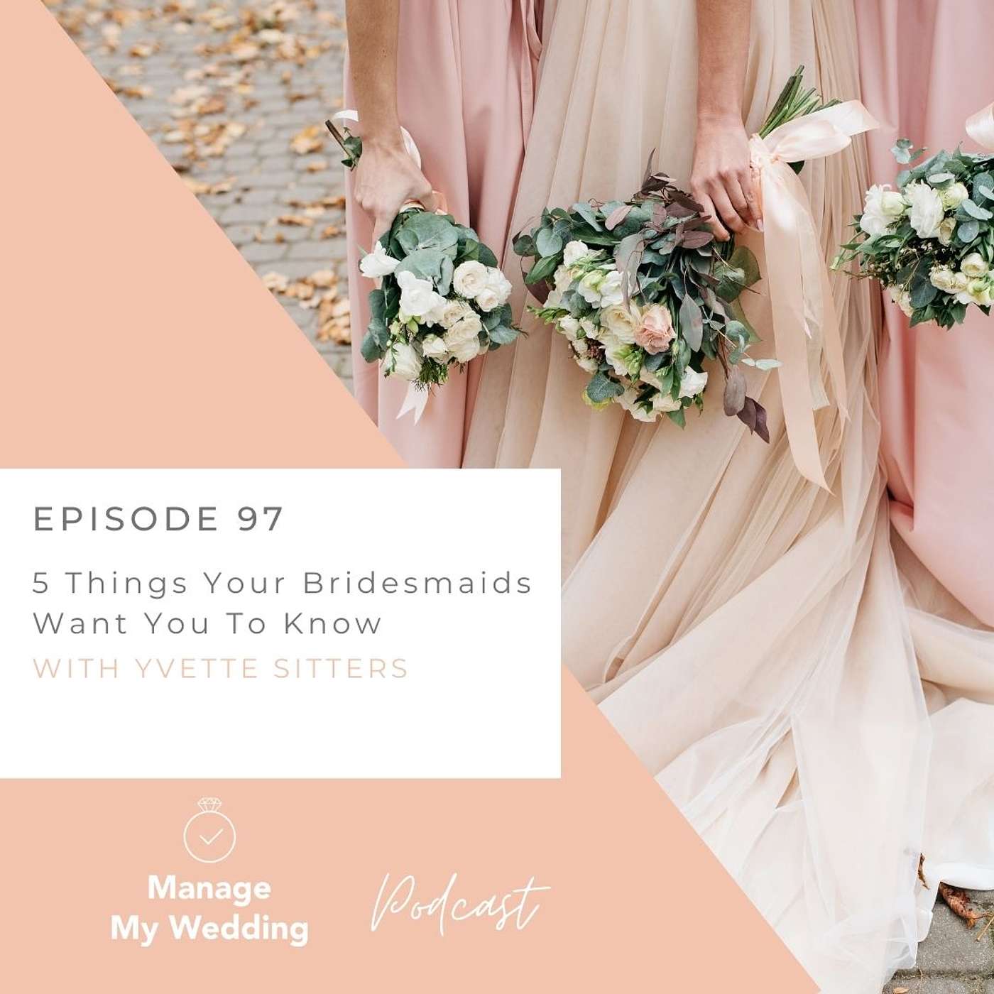 5 Things Your Bridesmaids Want You To Know MMW97
