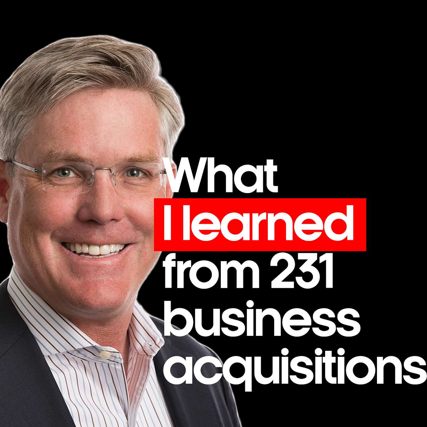 What I learned from 231 Business Acquisitions