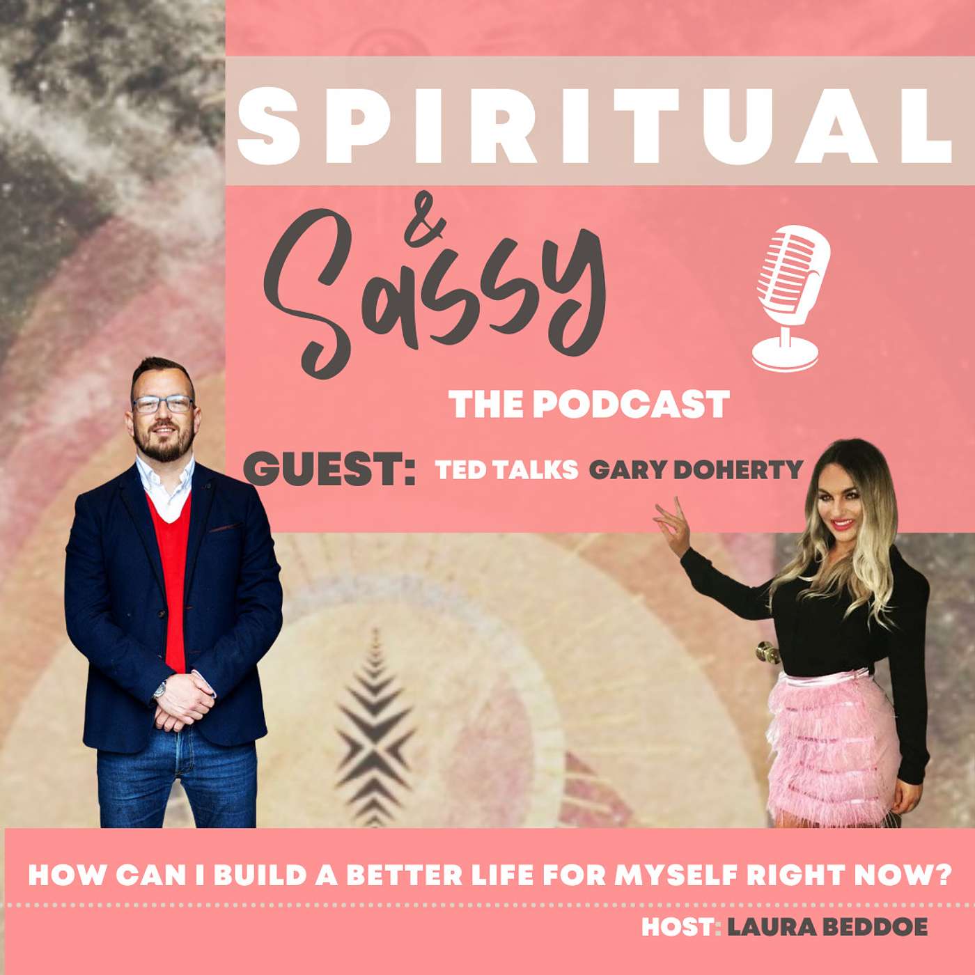 Episode 7. How can I build a better life for myself RIGHT NOW?