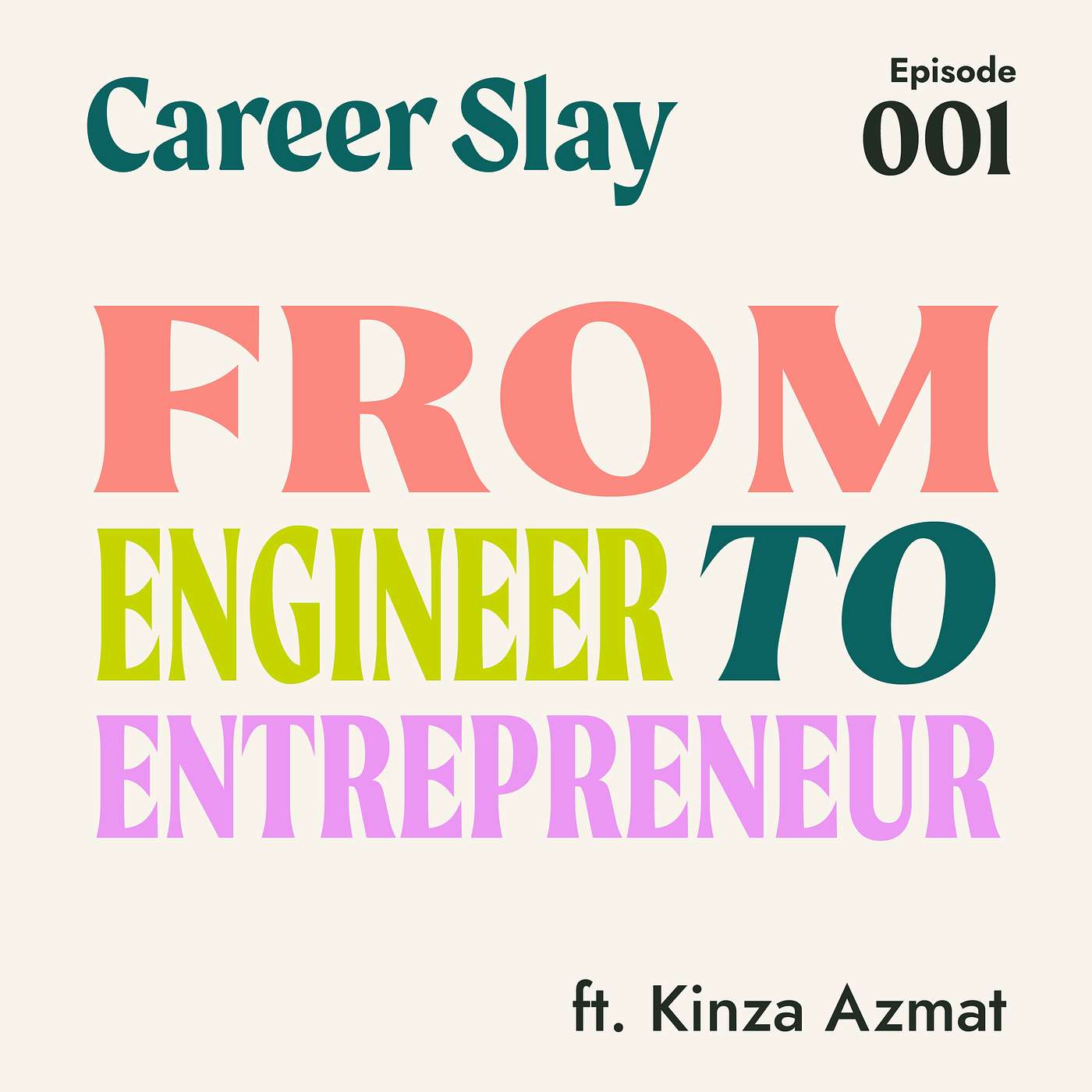 From Engineer to Entrepreneur ft. Kinza Azmat