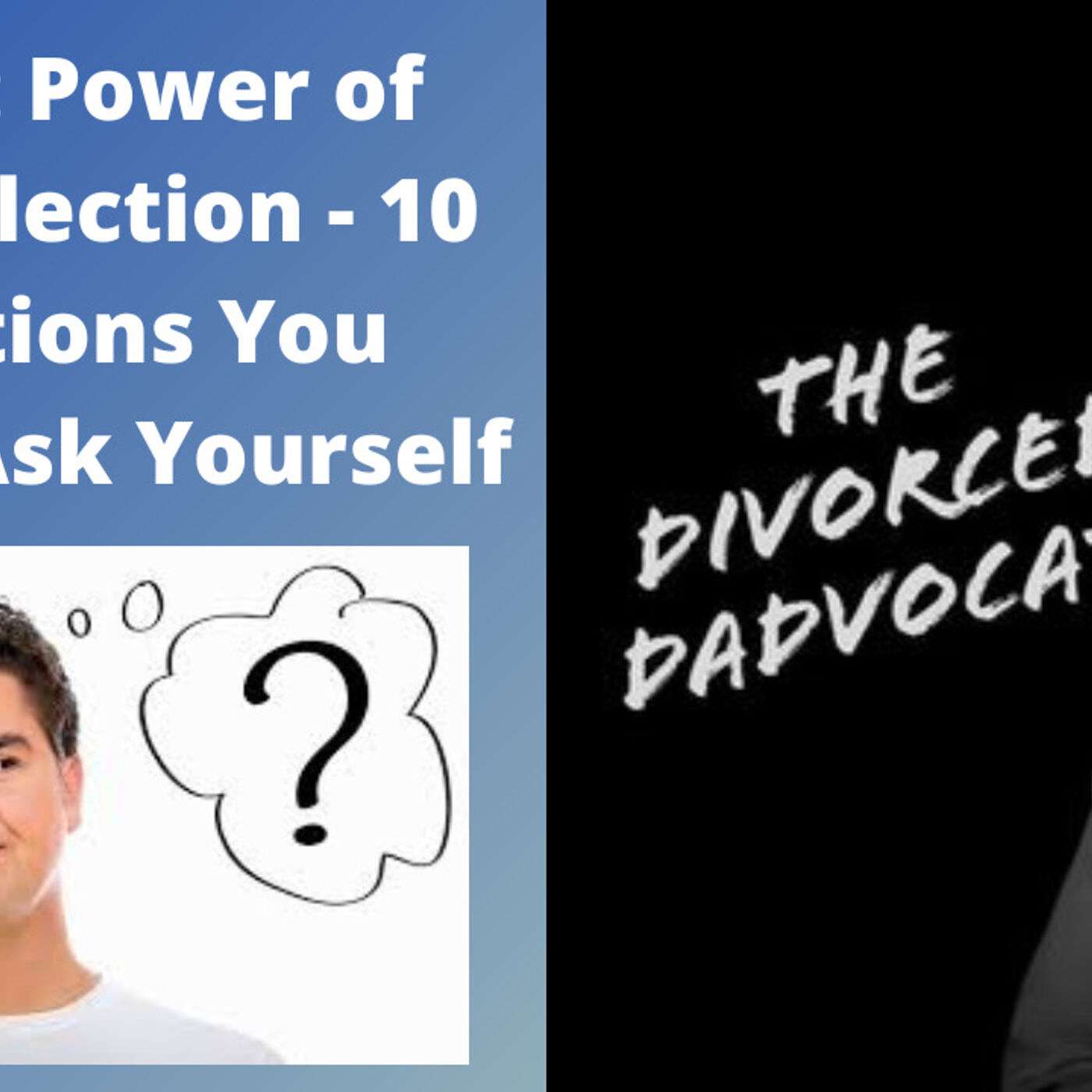The Divorced Dadvocate: Divorce Support For Dads - Members Podcast