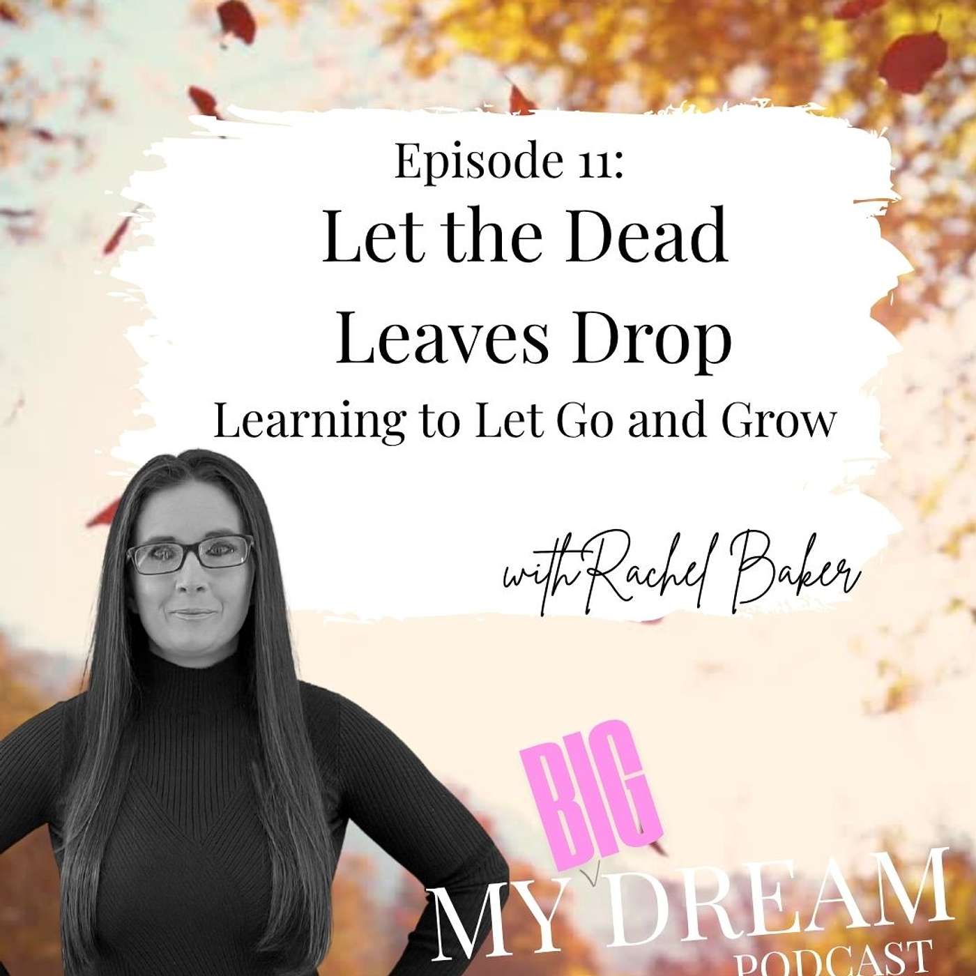 My Big Dream with Rachel Baker