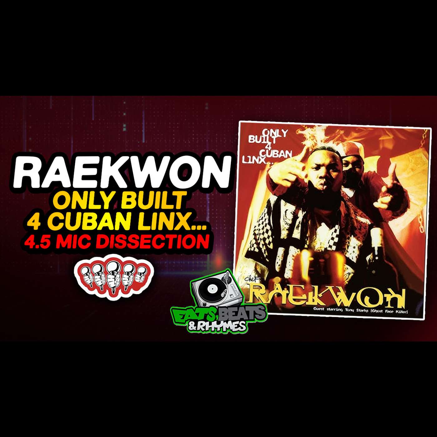 THE 4.5 MIC DISSECTION OF RAEKWON - OB4CL / CLASSIC OR NAHHH?? / DID THE SOURCE MAKE A MISTAKE??? THE 4.5 MIC DISSECTION OF RAEKWON - OB4CL / CLASSIC OR NAHHH?? / DID THE SOURCE MAKE A MISTAKE???