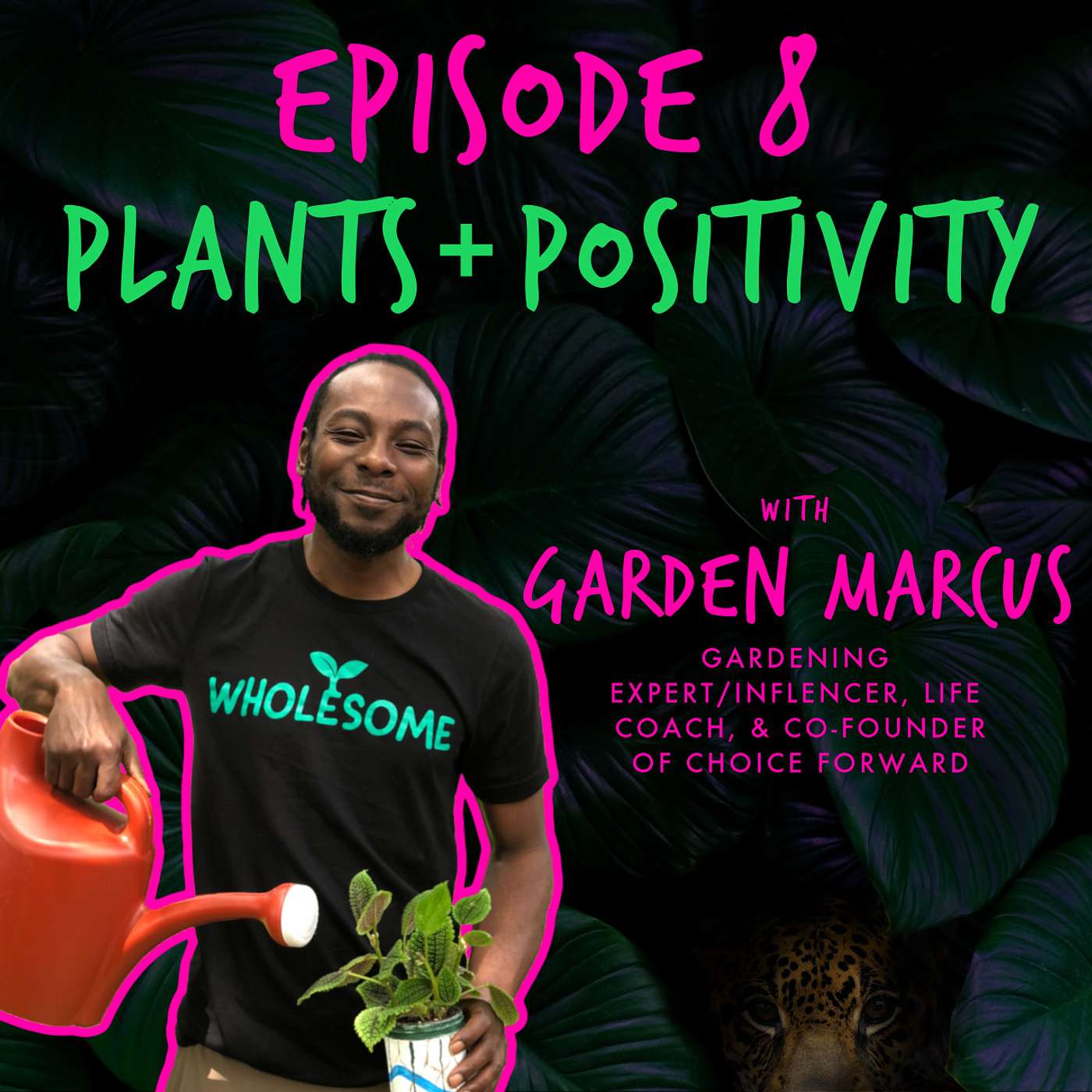 PLANTS + POSITIVITY with GARDEN MARCUS