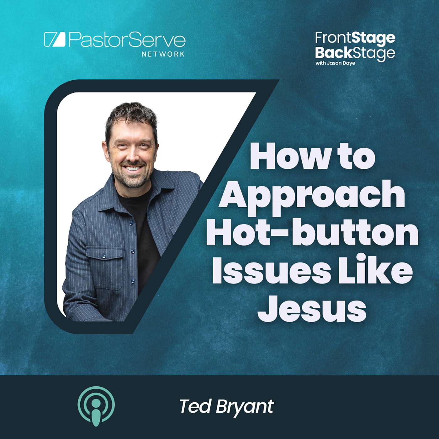 FrontStage BackStage with Jason Daye - Healthy Leadership for Life and Ministry