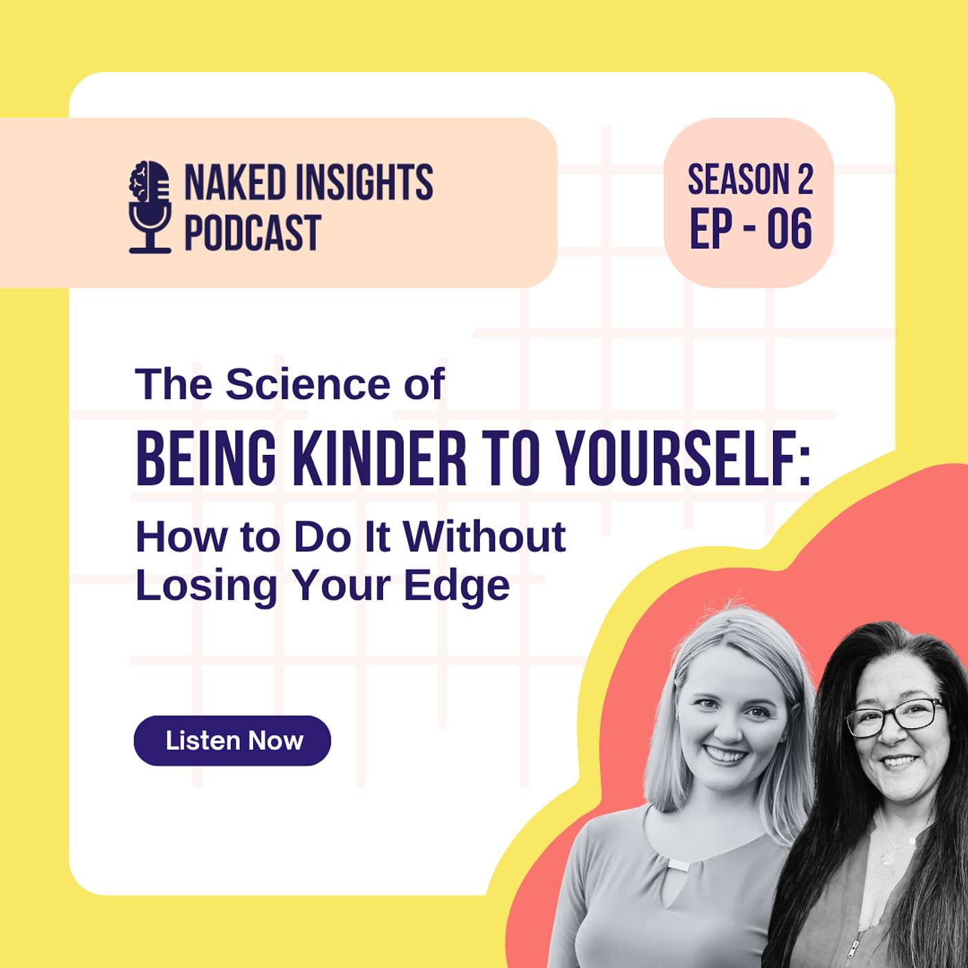 Season 2 – Episode 6 – The Science of Being Kinder to Yourself (Without Losing Your Edge)
