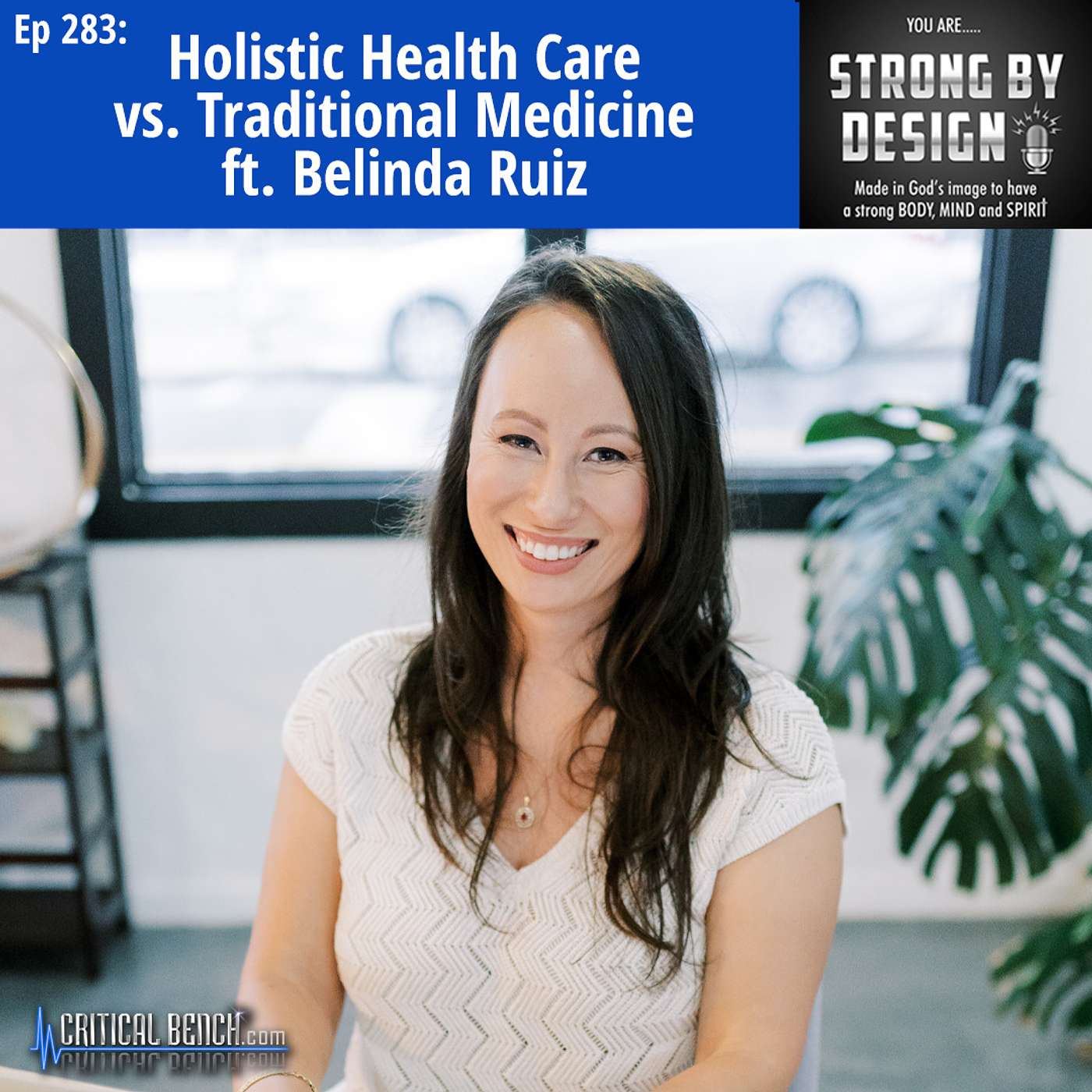 Ep 283 Holistic Health Care VS. Traditional Medicine ft. Belinda Ruiz