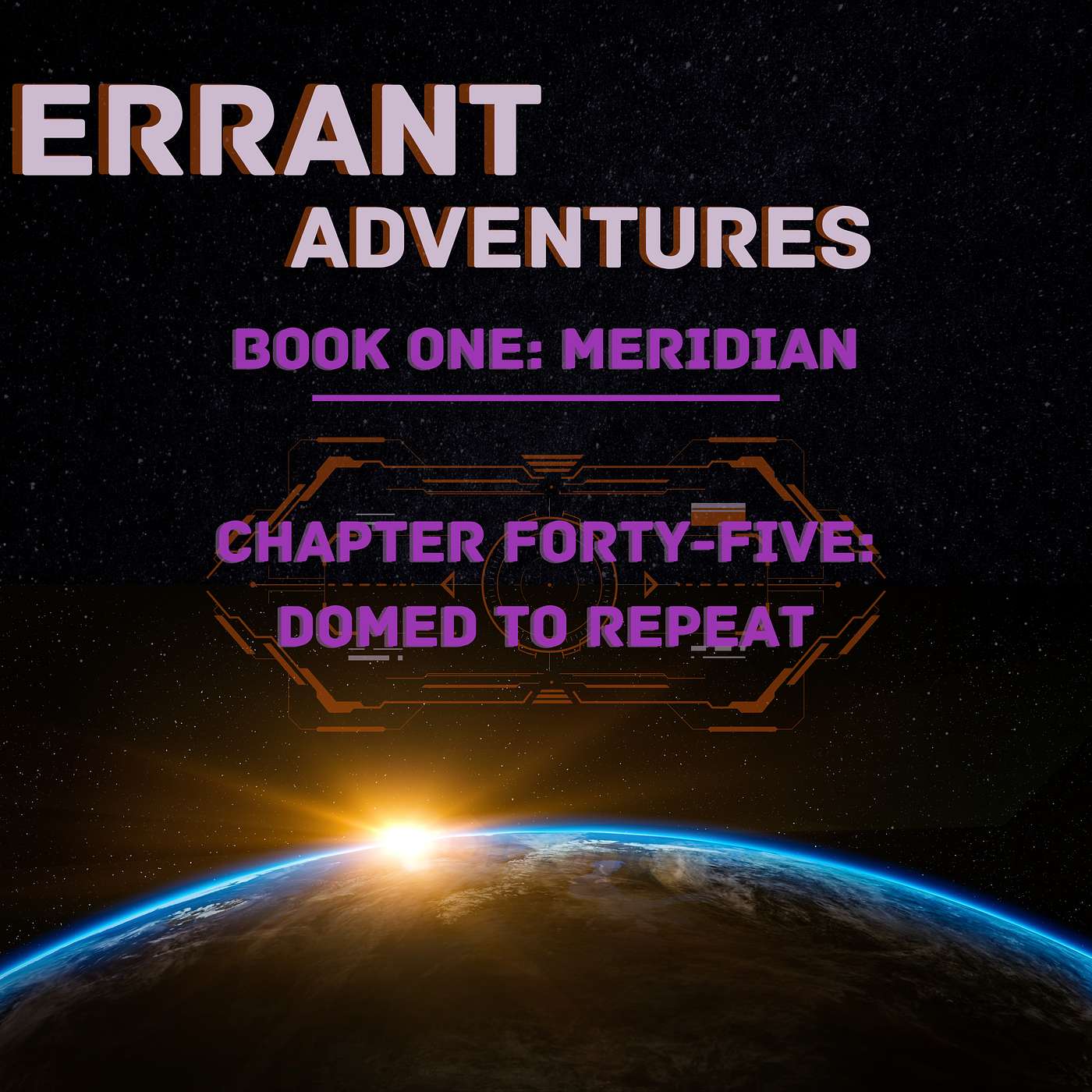 Chapter Forty-Five – Domed to Repeat