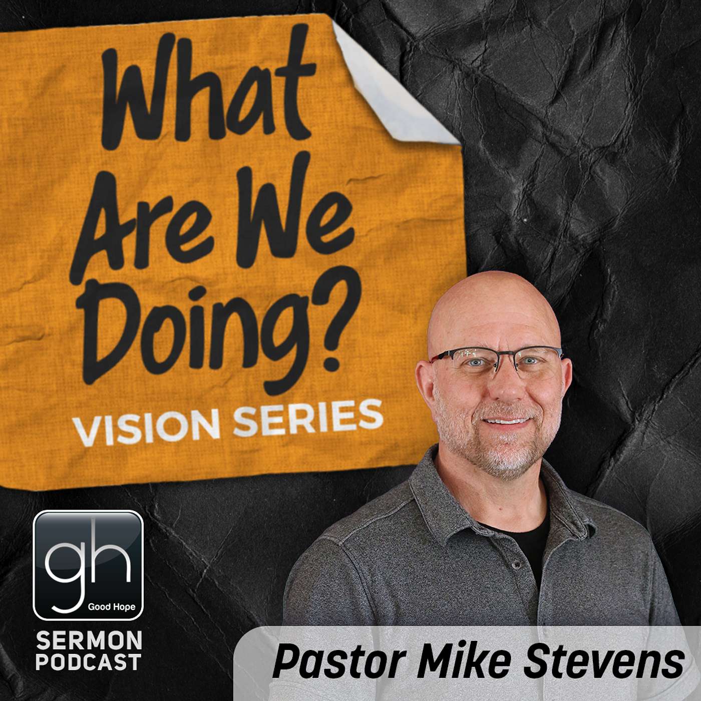 What Are We Doing? // Part 1: The Situation (Pastor Mike Stevens)