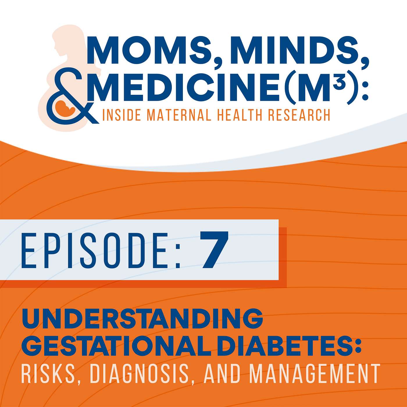 Understanding Gestational Diabetes: Risks, Diagnosis, and Management episode artwork