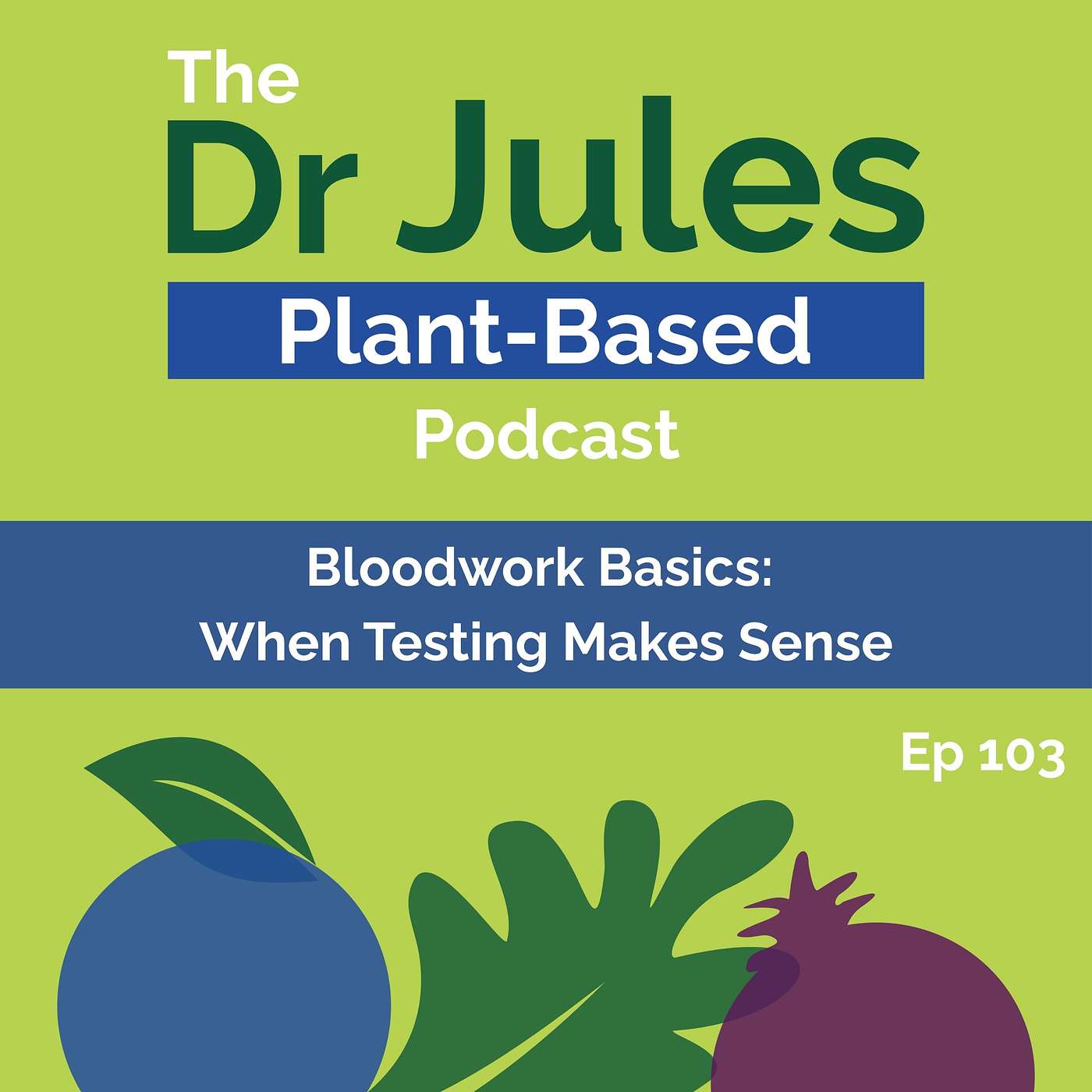Bloodwork Basics: When Testing Makes Sense Bloodwork Basics: When Testing Makes Sense