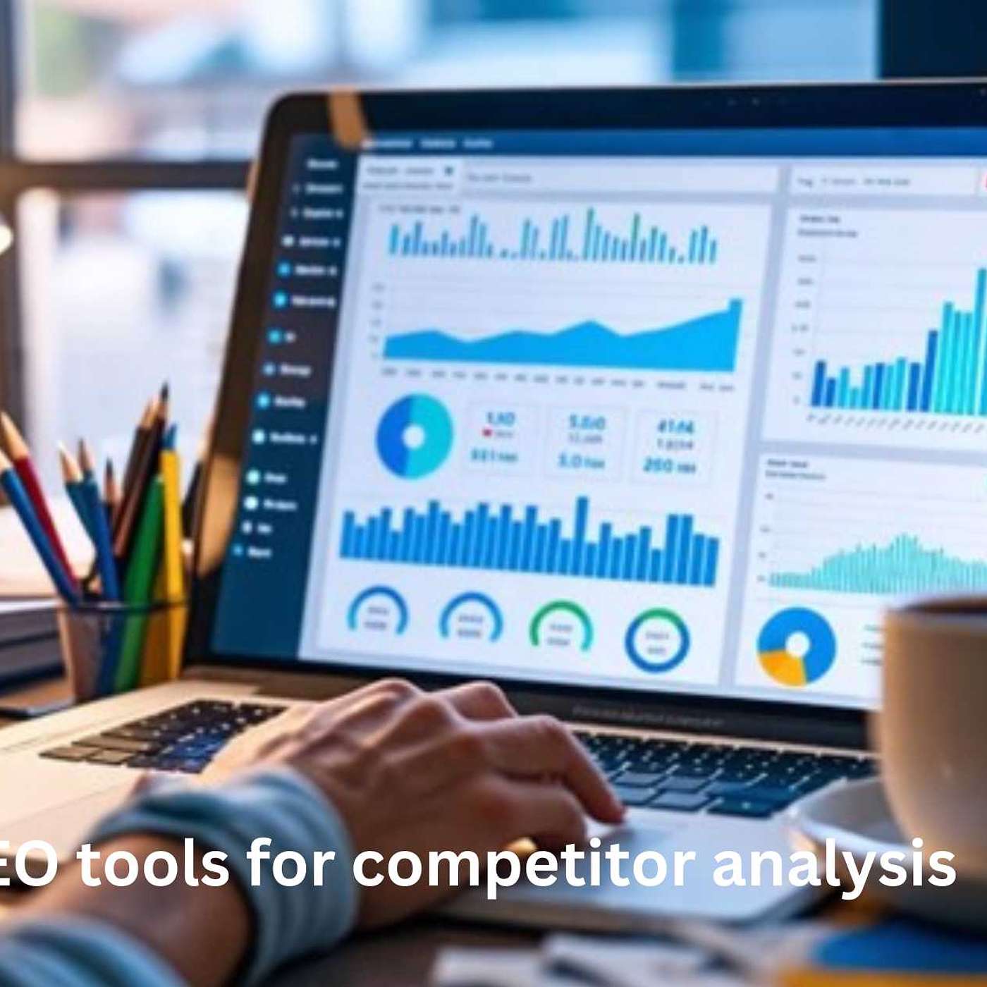 Mastering SEO Tools for Competitor Analysis: Outsmart Your Rivals!