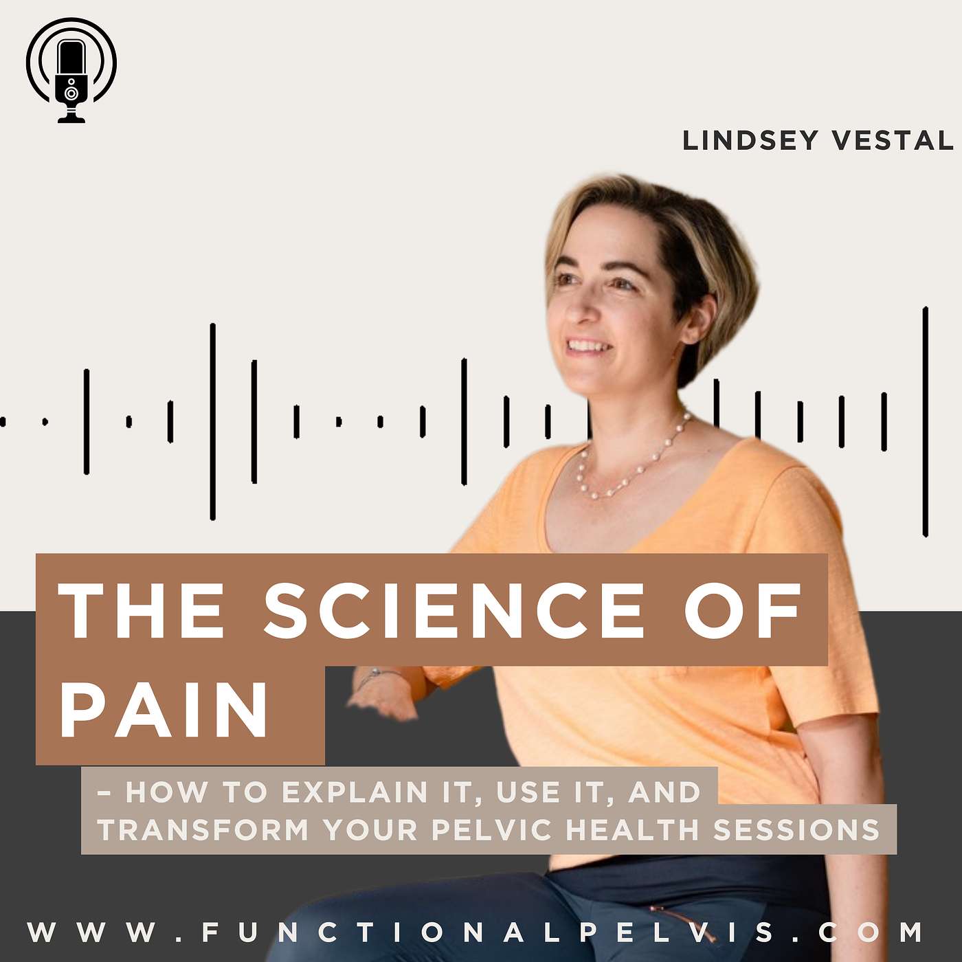 The Science of Pain – How to Explain It, Use It, and Transform Your Pelvic Health Sessions episode artwork