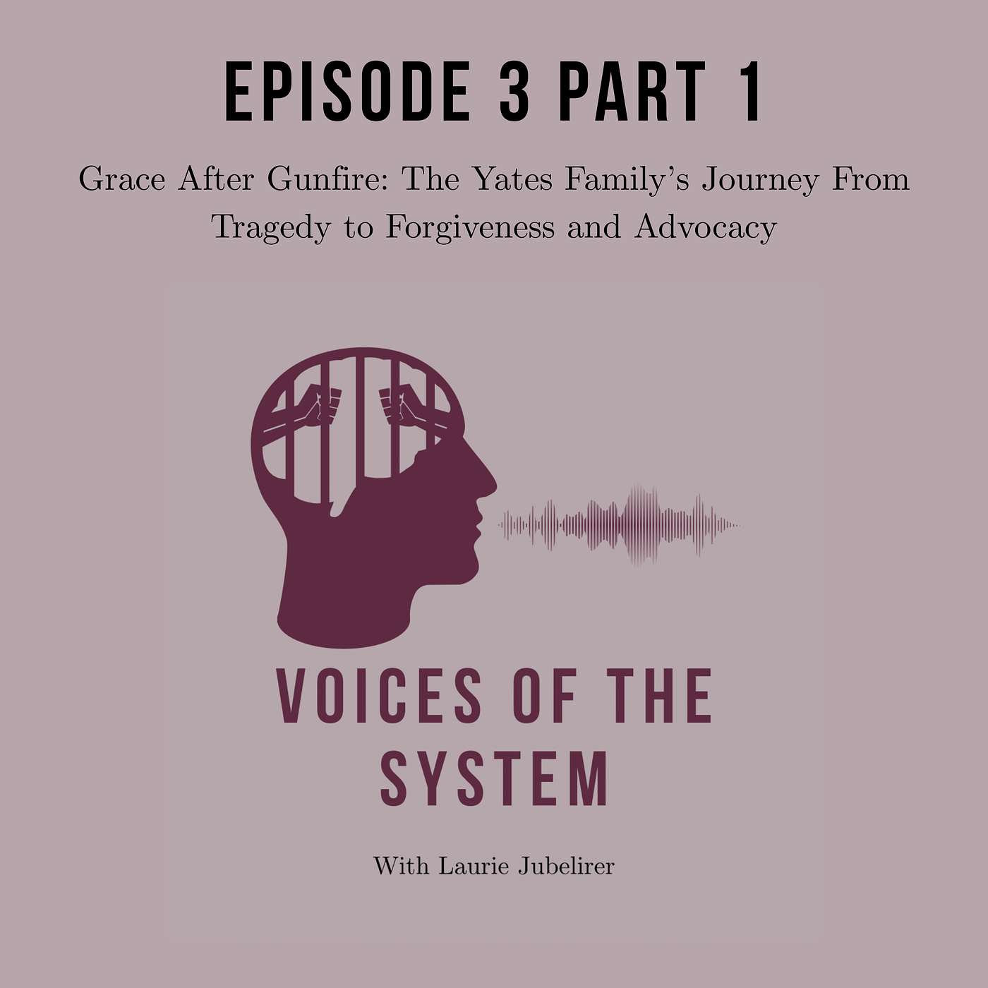 Grace After Gunfire Part 1: The Yates Family’s Journey From Tragedy to Forgiveness and Advocacy episode artwork