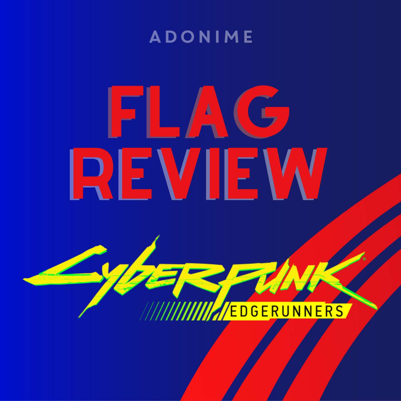 Flag Review: Cyberpunk: Edgerunners episode artwork