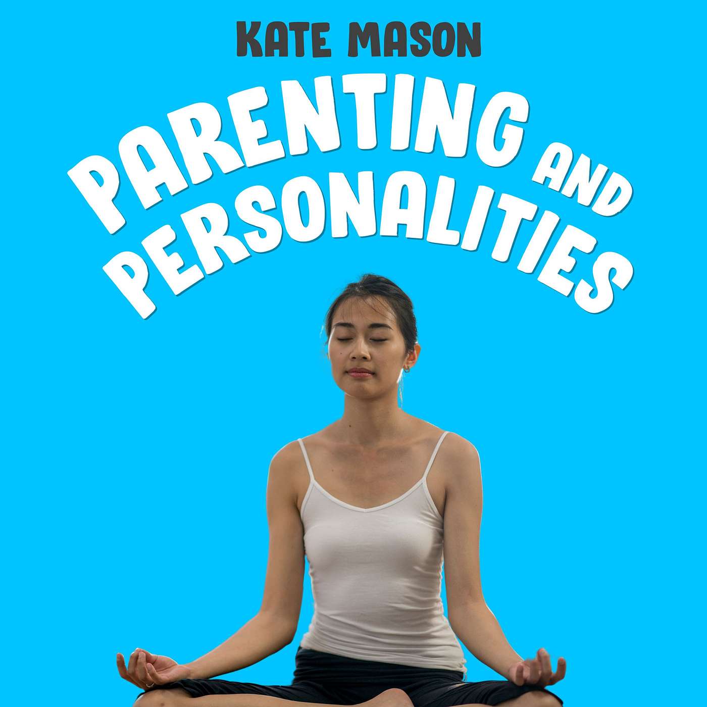 Parenting and Personalities