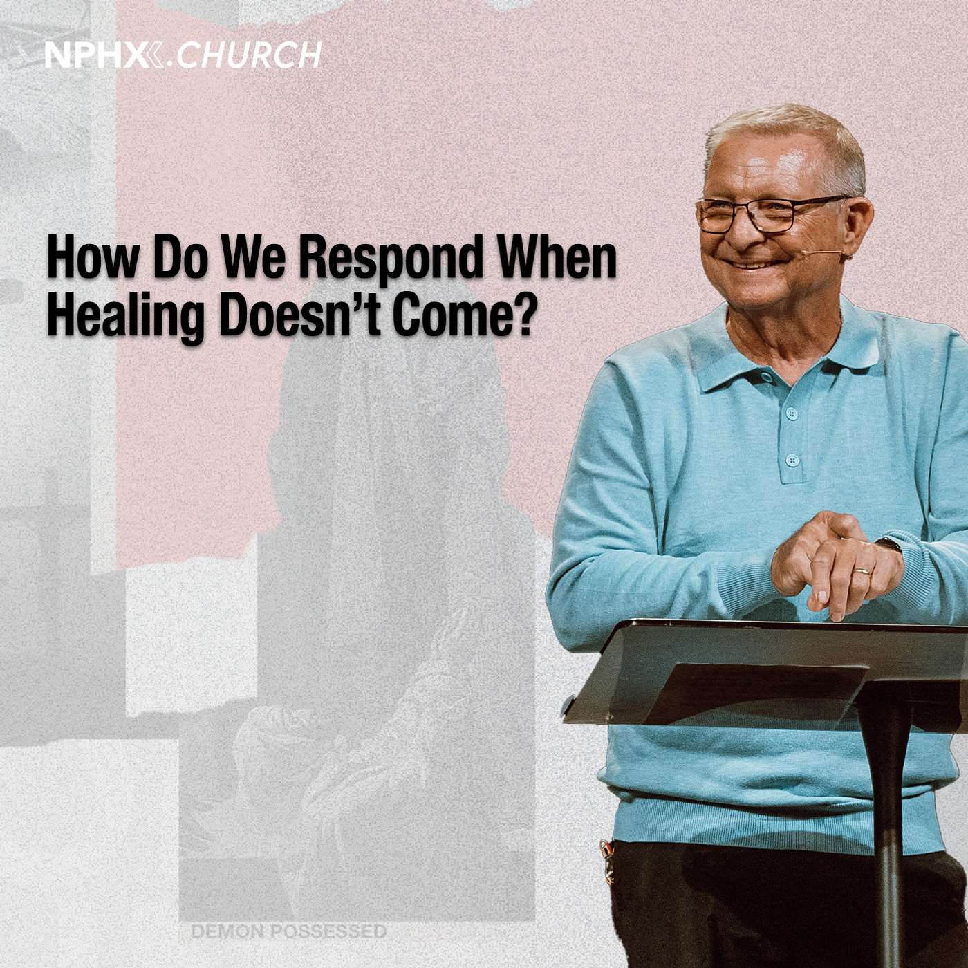 How Do We Respond When Healing Doesn’t Come - (Matthew 9:18–34)