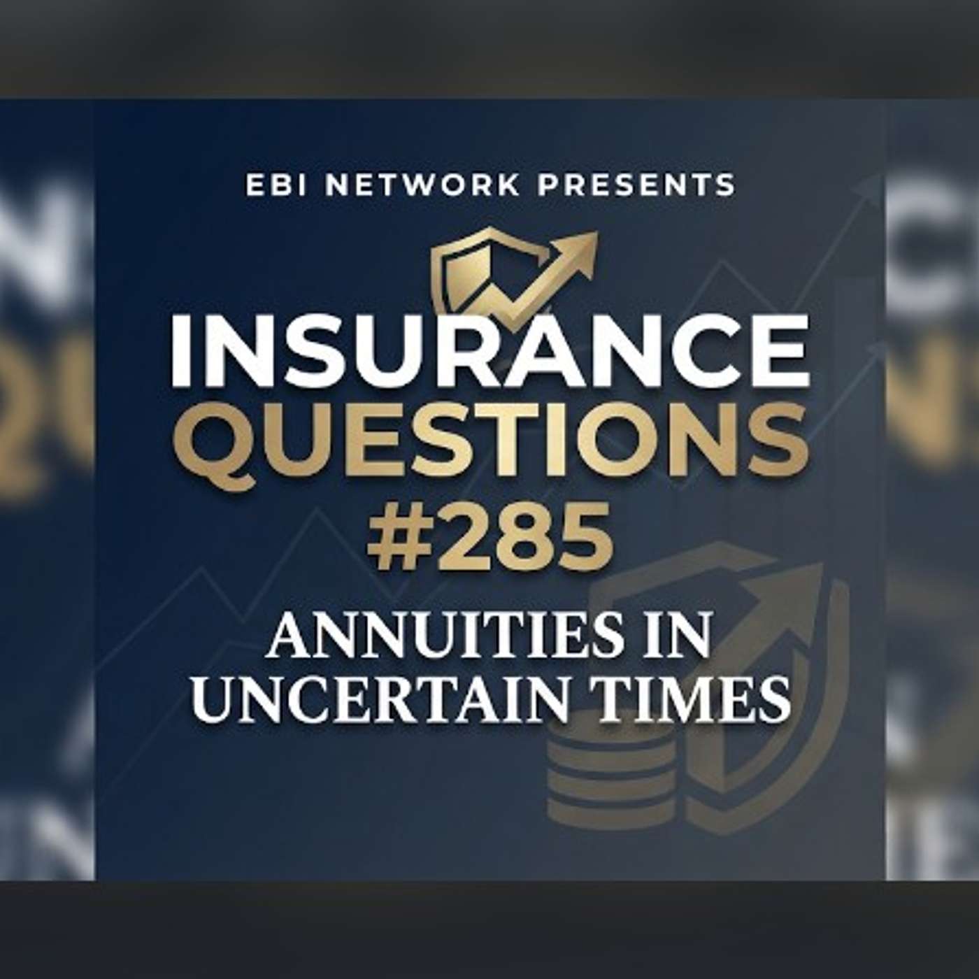 EBI Network Presents Insurance Questions Podcast #285 episode artwork