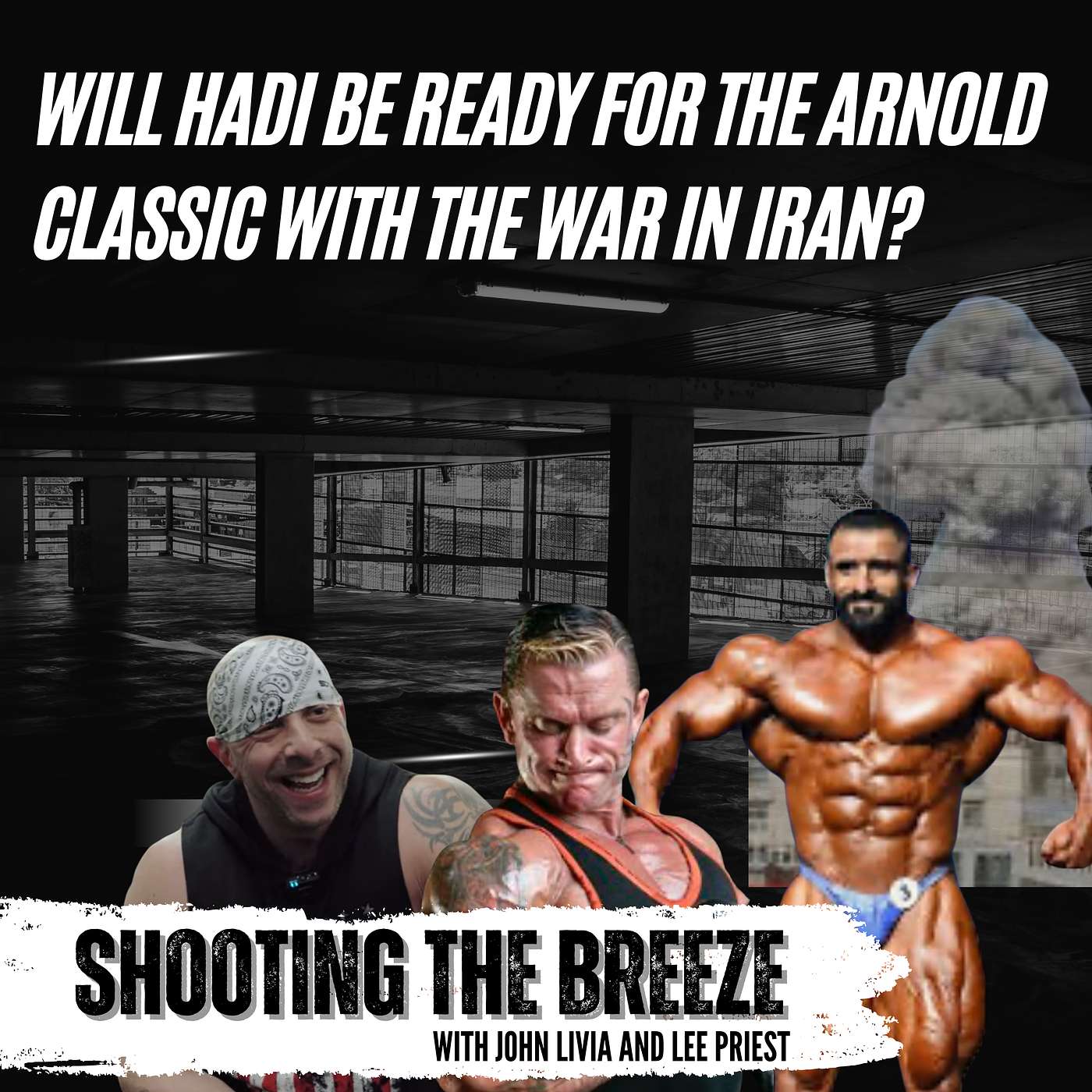 Shooting the Breeze: John Livia, Lee Priest, and special guest Mac Trucc