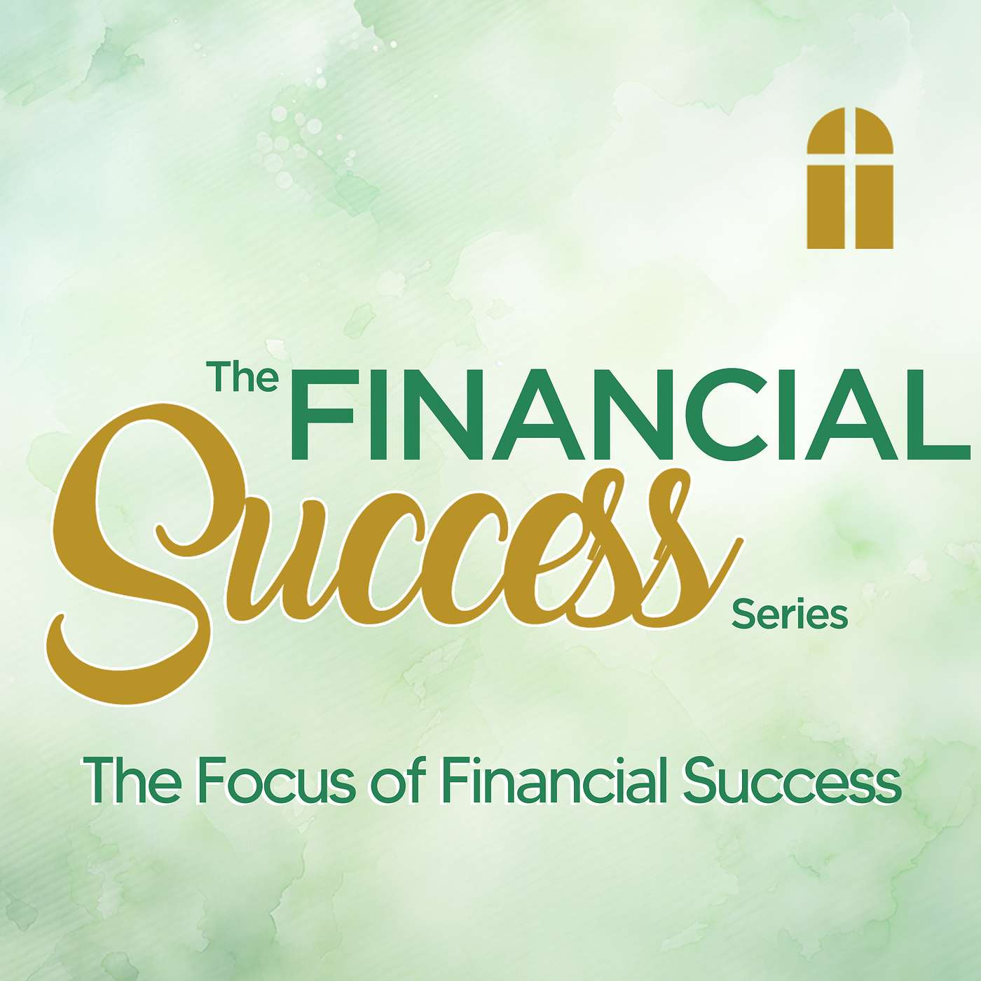 The Financial Success Series: The Focus of Financial Success - Wednesday Bible Study 02/19/2025 - Pastor Bob Gray II episode artwork