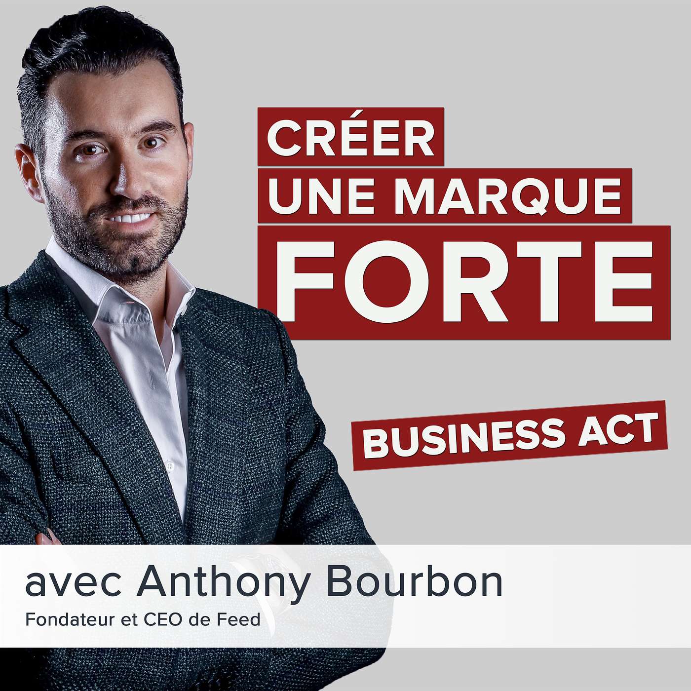 Créer une marque forte et mémorable - Anthony Bourbon