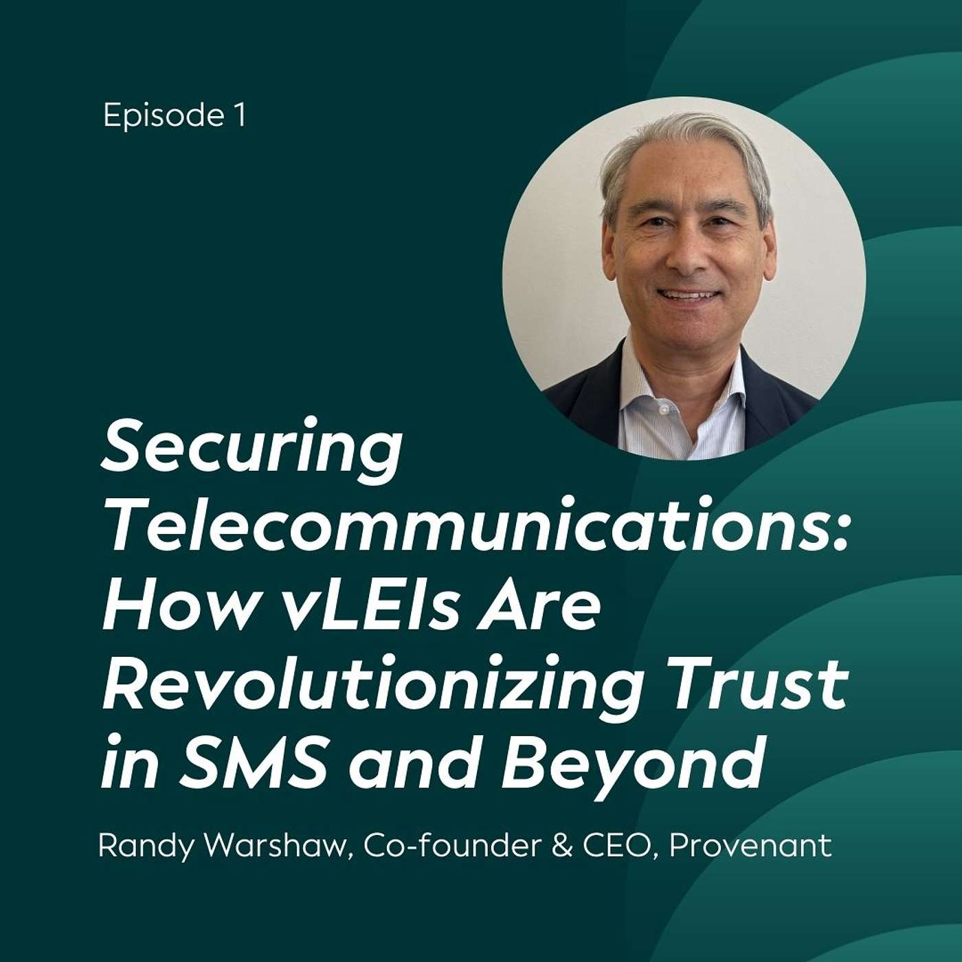 Securing Telecommunications: How vLEIs Are Revolutionizing Trust in SMS and Beyond episode artwork