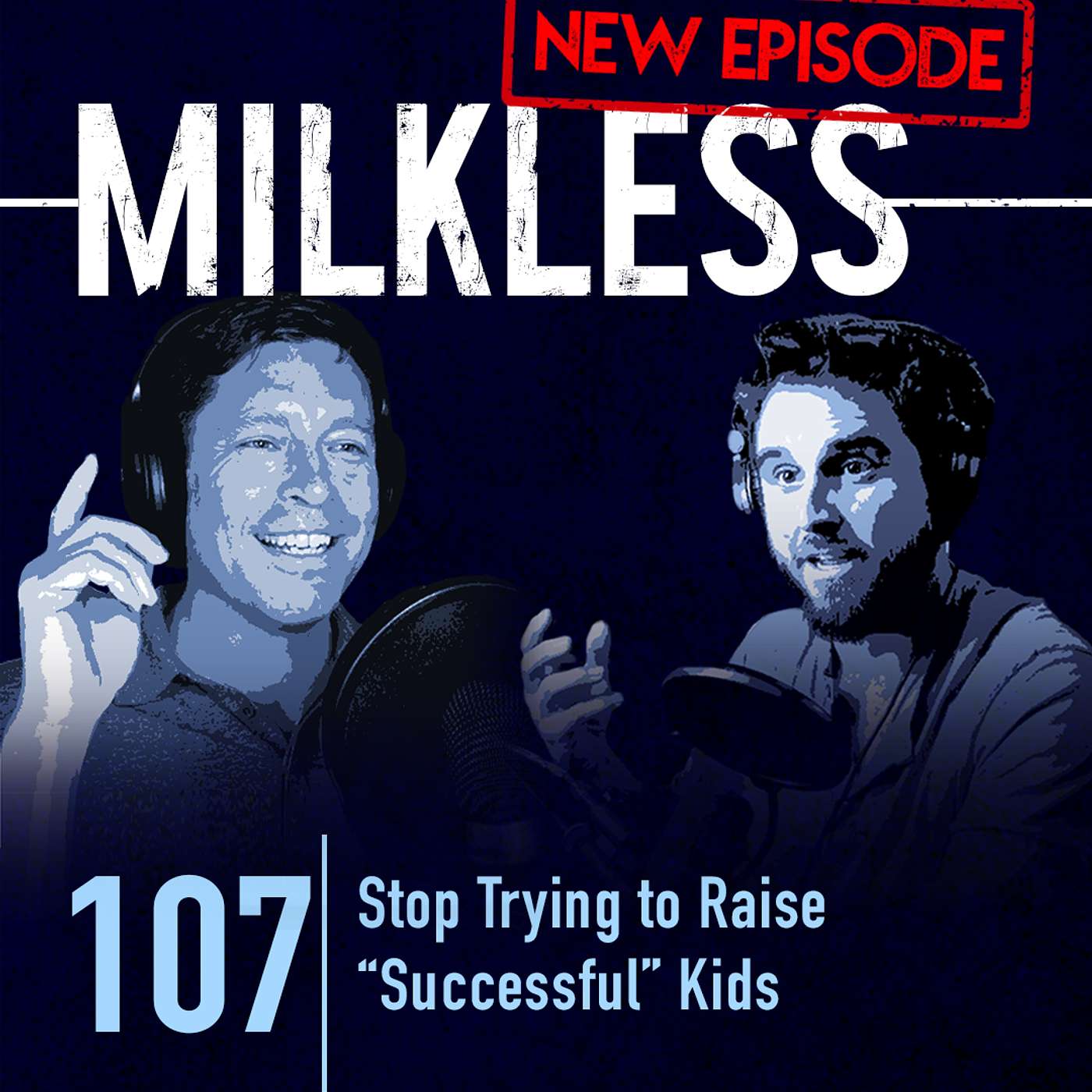#107 | Stop Trying to Raise "Successful" Kids