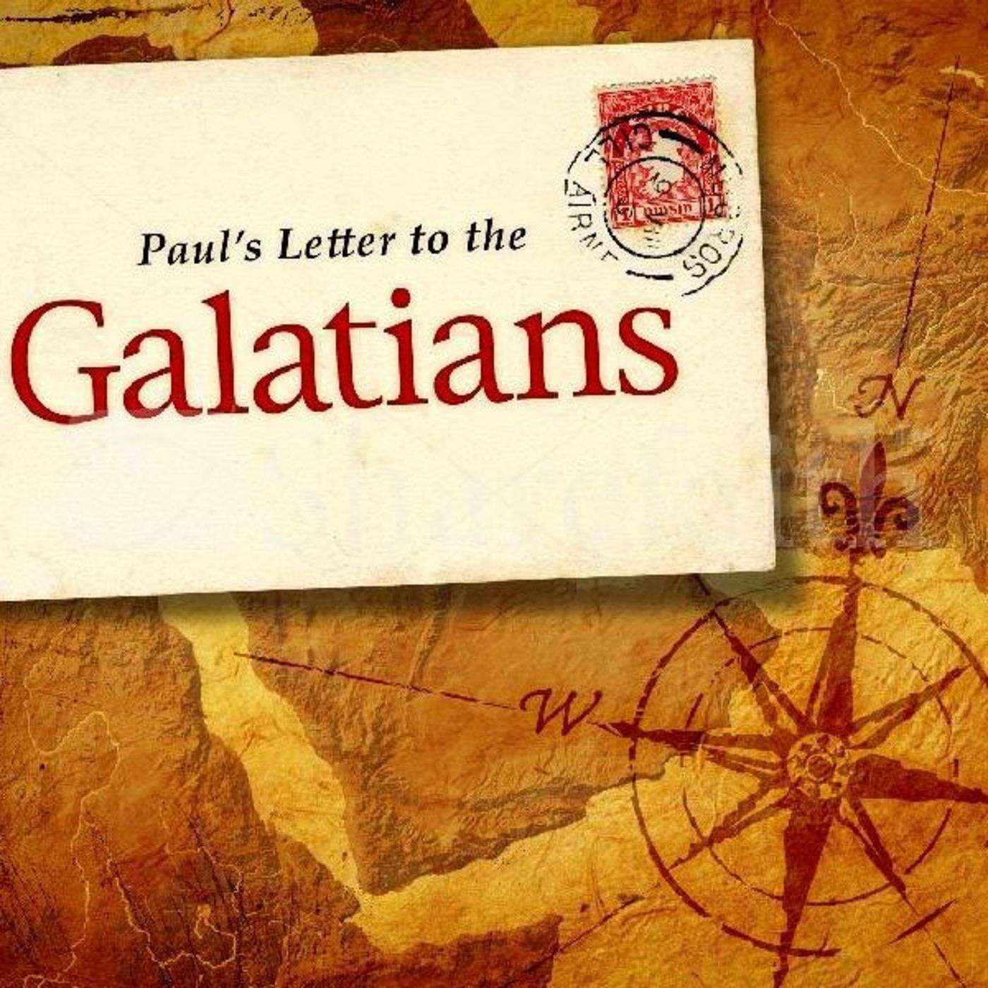 Galatians, Paul's Revelation - Chapter 5: