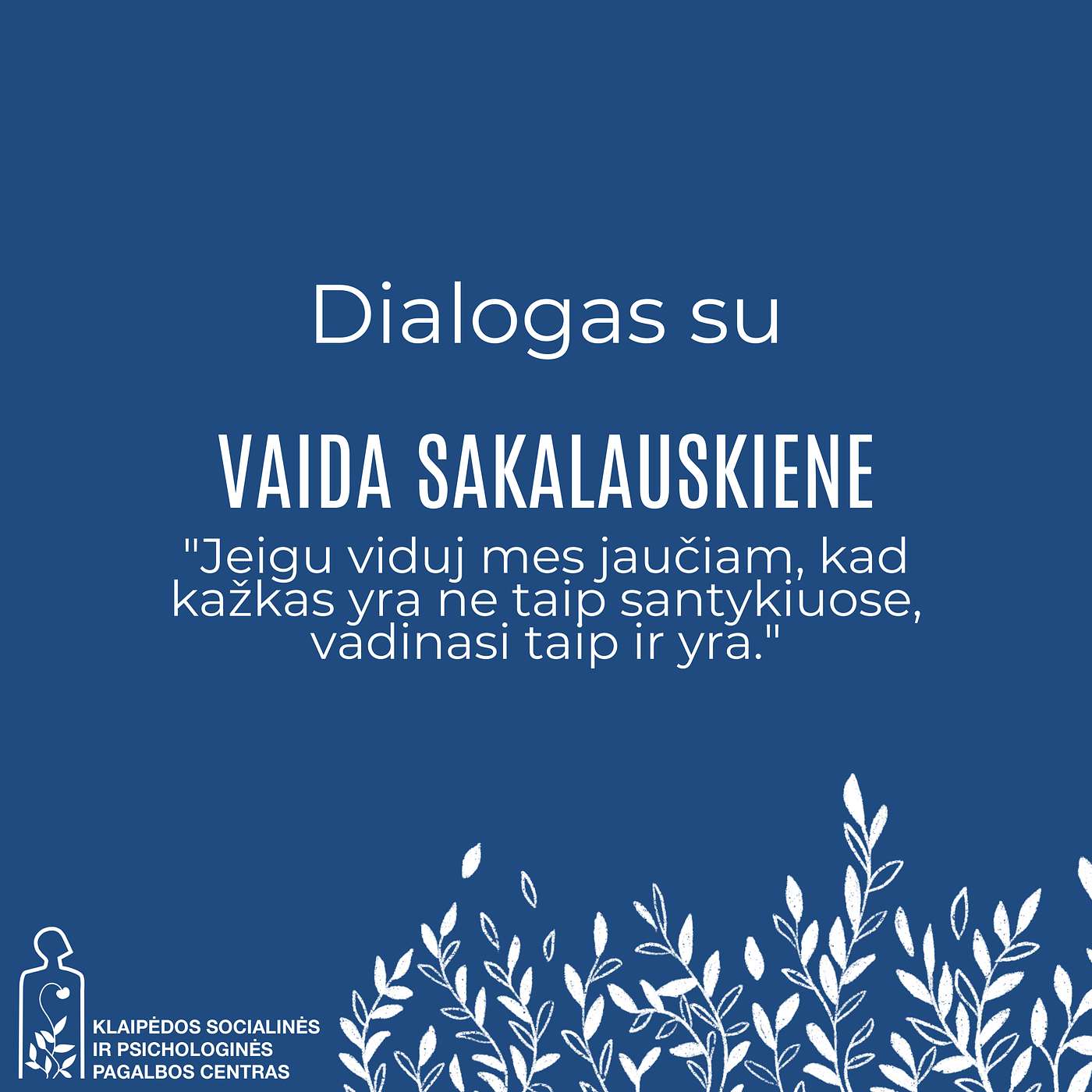 Dialogas su Vaida: "Jeigu viduj mes jaučiam, kad kažkas yra ne taip santykiuose, vadinasi taip ir yra."