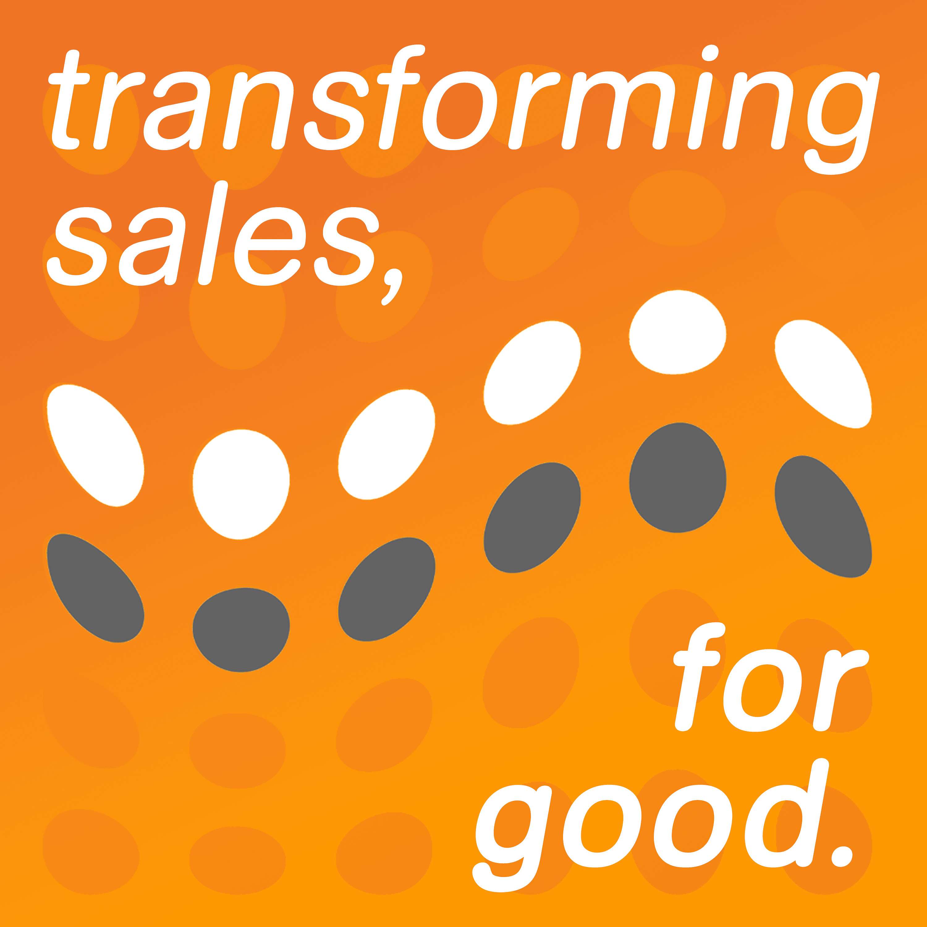 Transforming Sales, For Good
