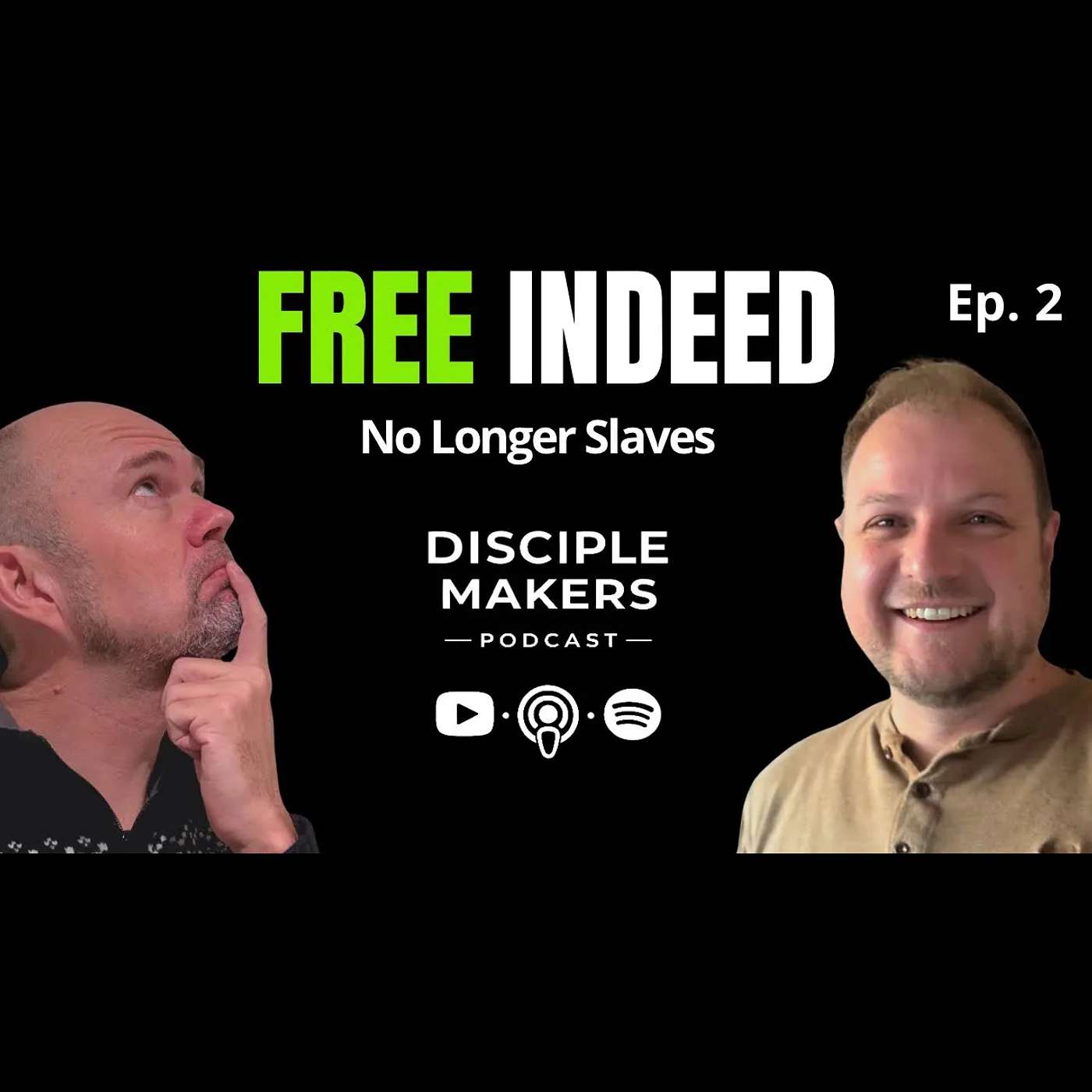 Free Indeed: Why the Half Gospel Can’t Set People Free from Sin | Disciple Makers Podcast Ep. 2