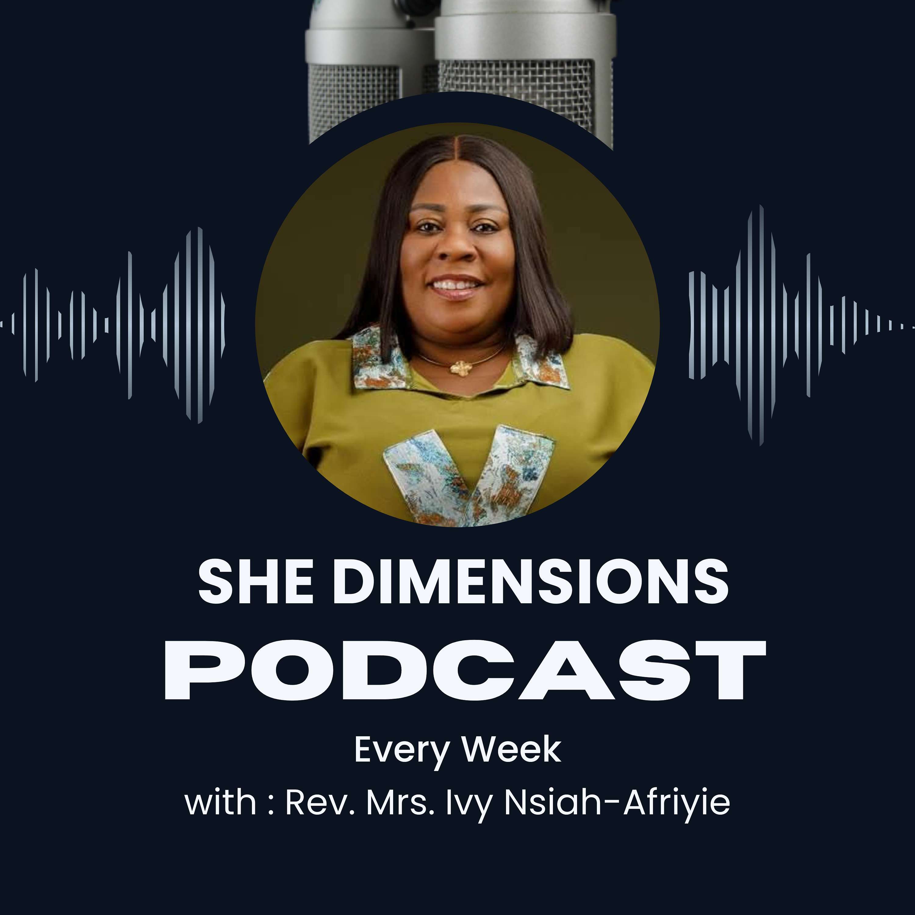 She Dimensions | Rev. Mrs. Ivy Nsiah-Afriyie